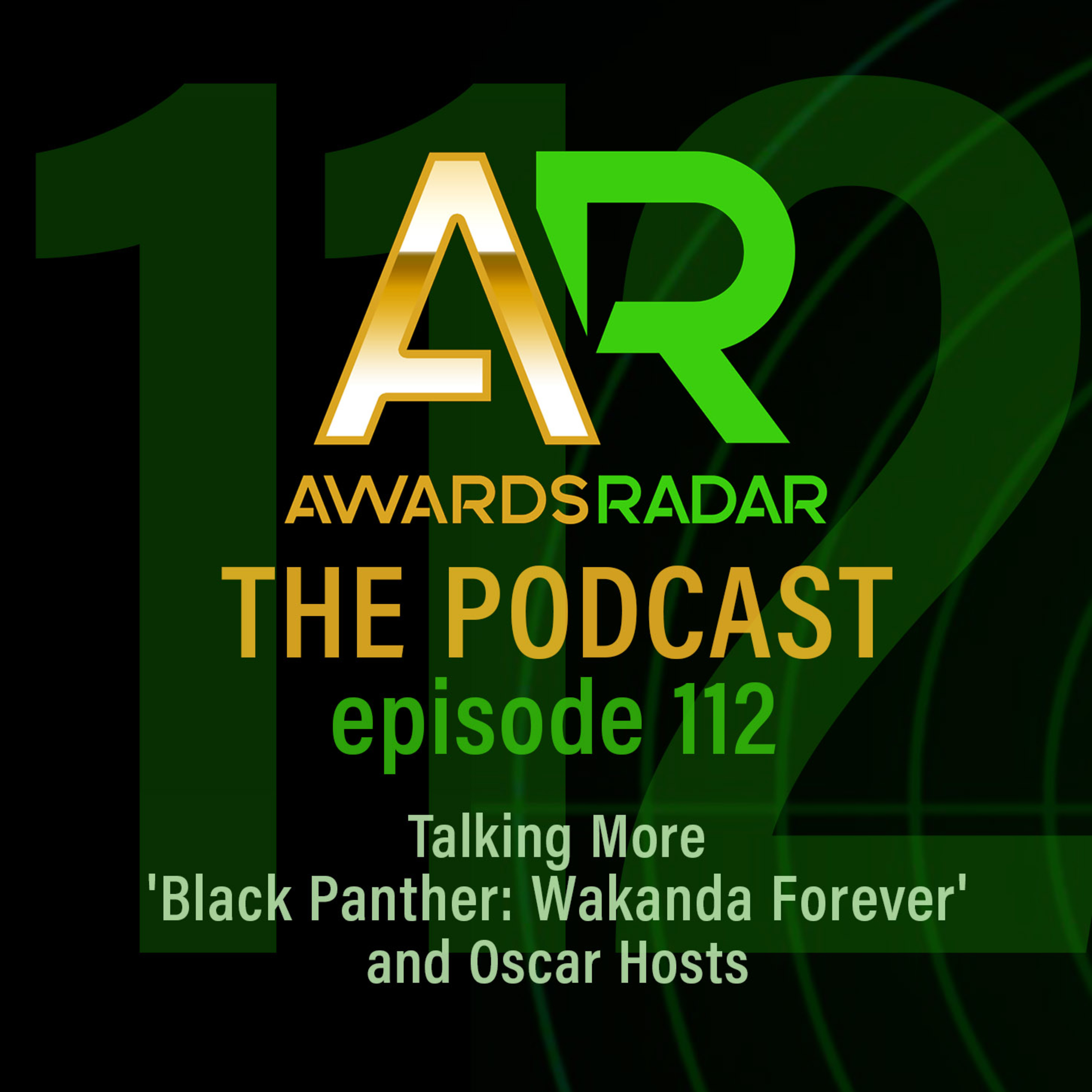 #112: Talking More 'Black Panther: Wakanda Forever' and Oscar Hosts with Joey, Myles, and Steve! episode artwork