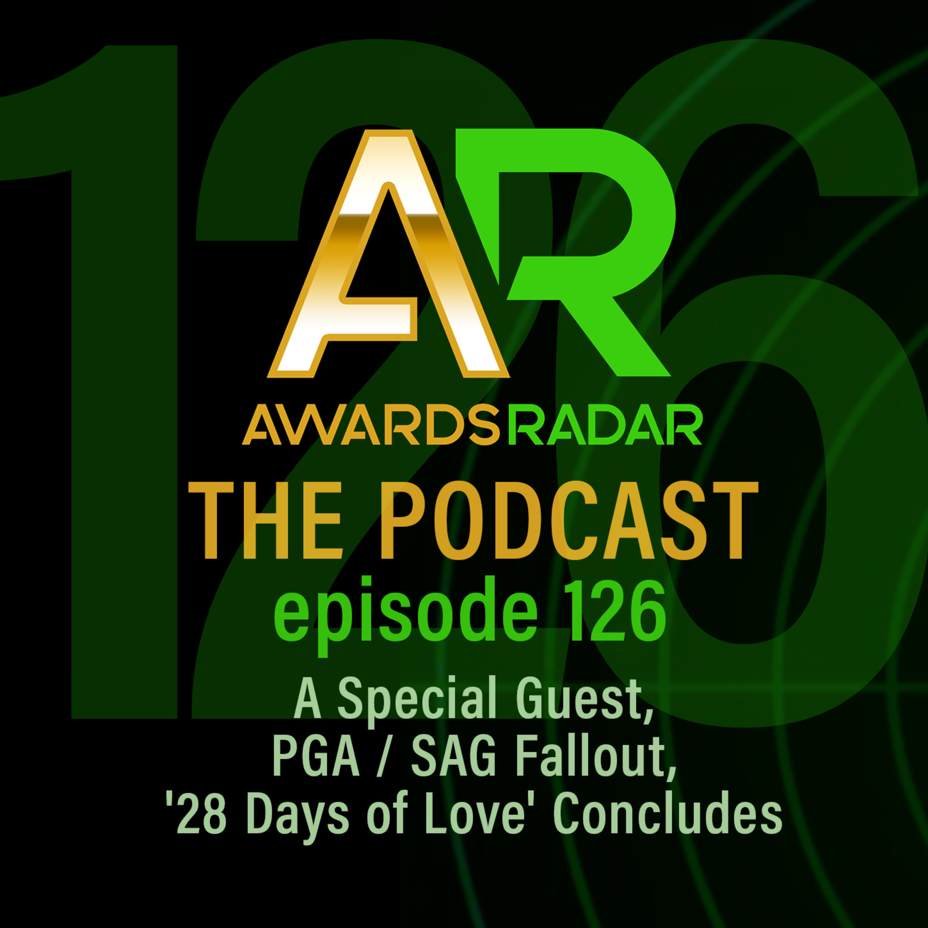#126: A Special Guest Stops by to Discuss the PGA / SAG Fallout, Plus '28 Days of Love' Concludes episode artwork