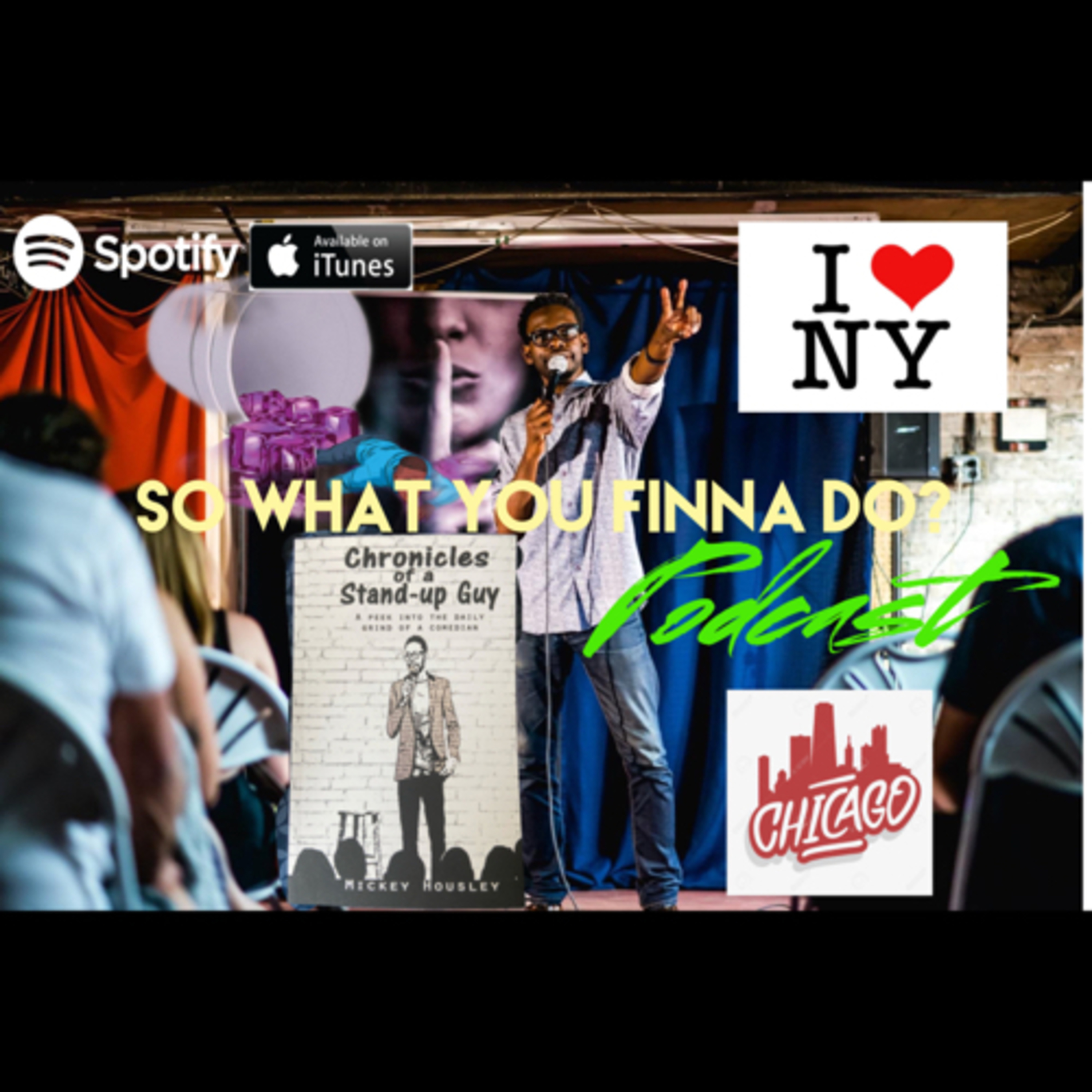 So what you finna do?