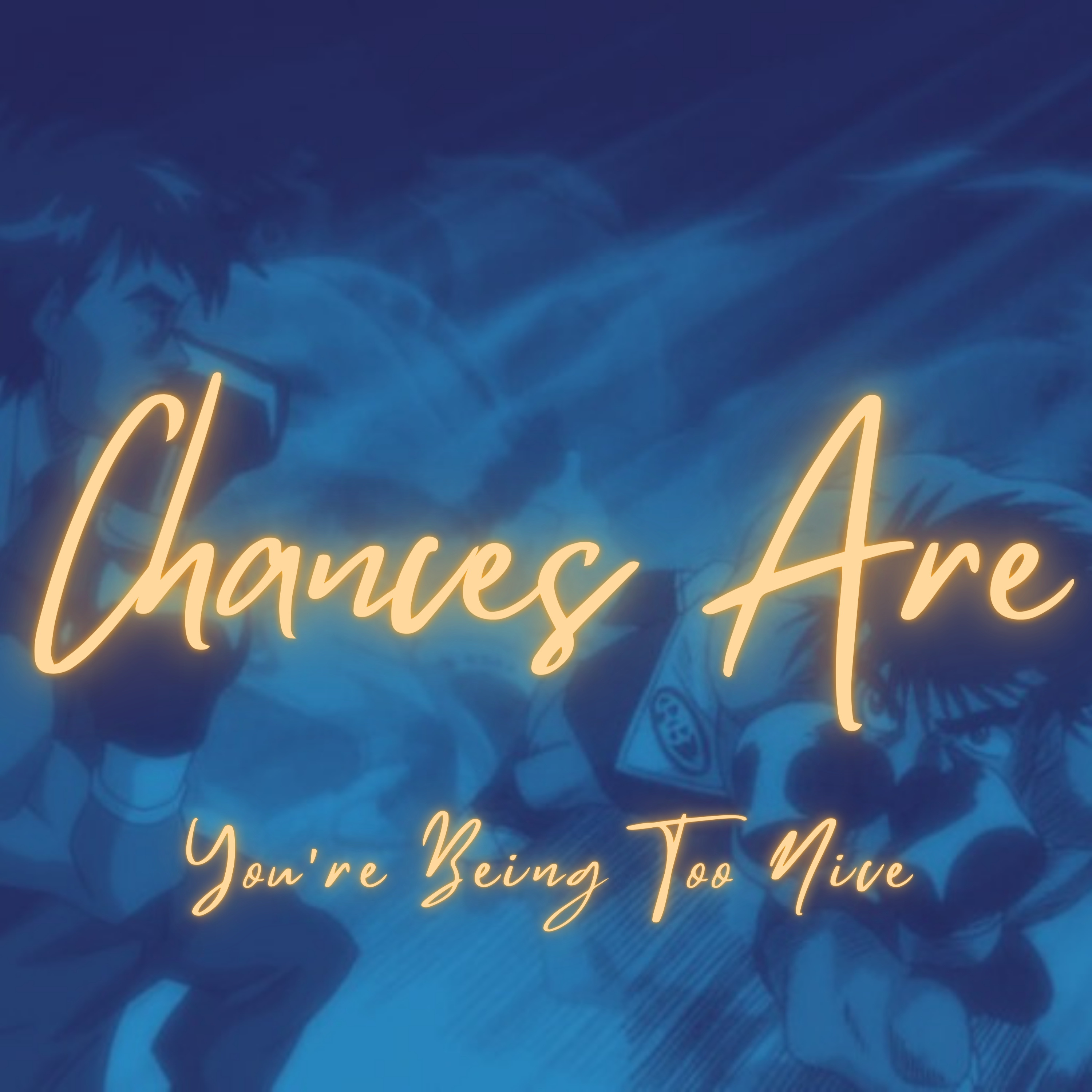 Chances Are