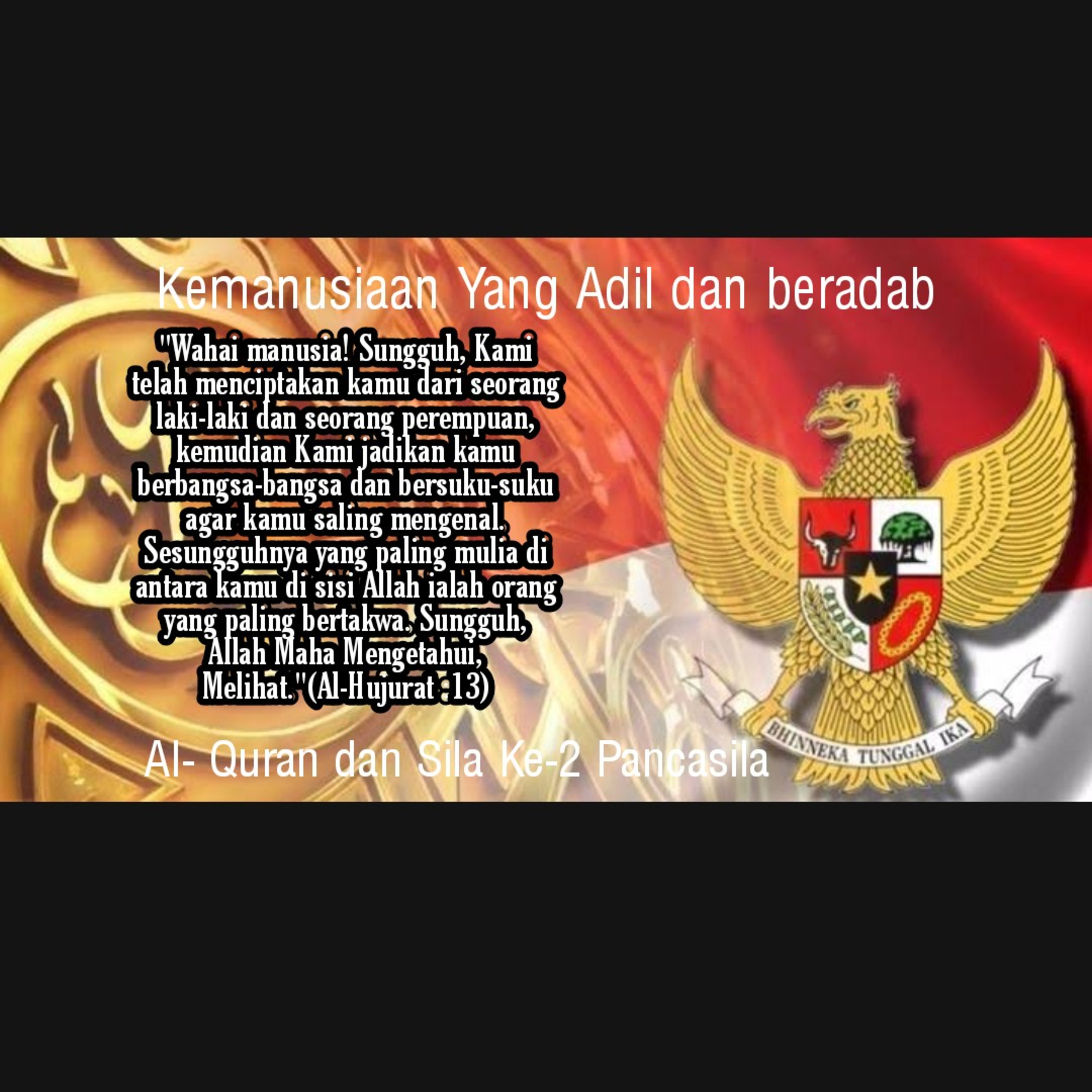 Pancasila Sila Ke-2 Kemanusiaan yang adil dan beradab dan Al -Quran