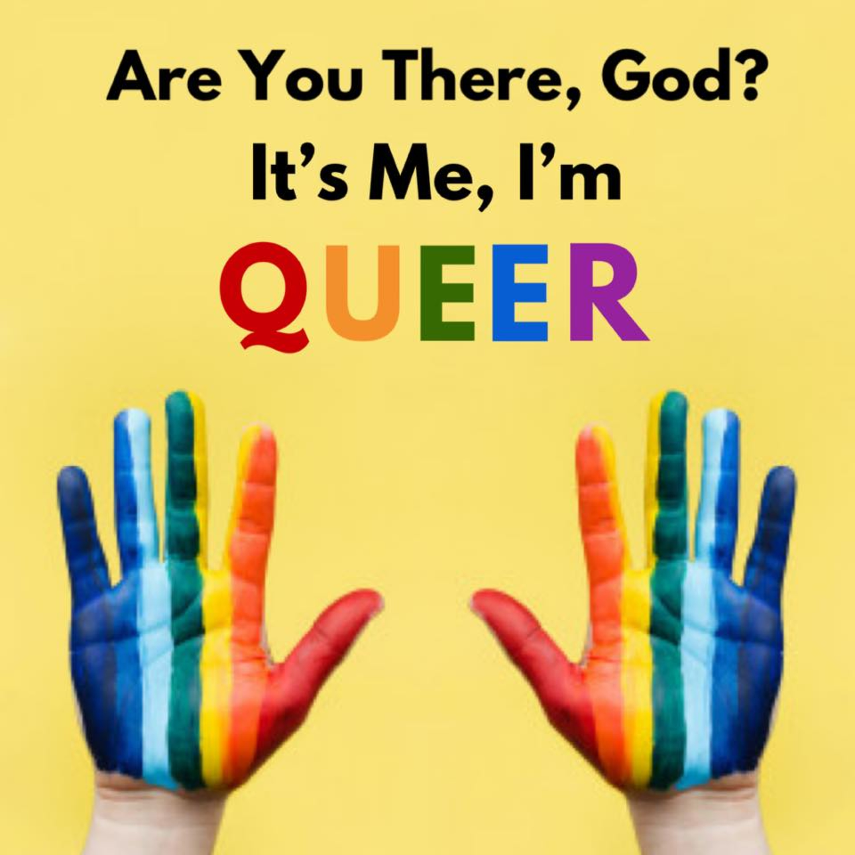 Are You There, God? It\'s Me, I\'m Queer.