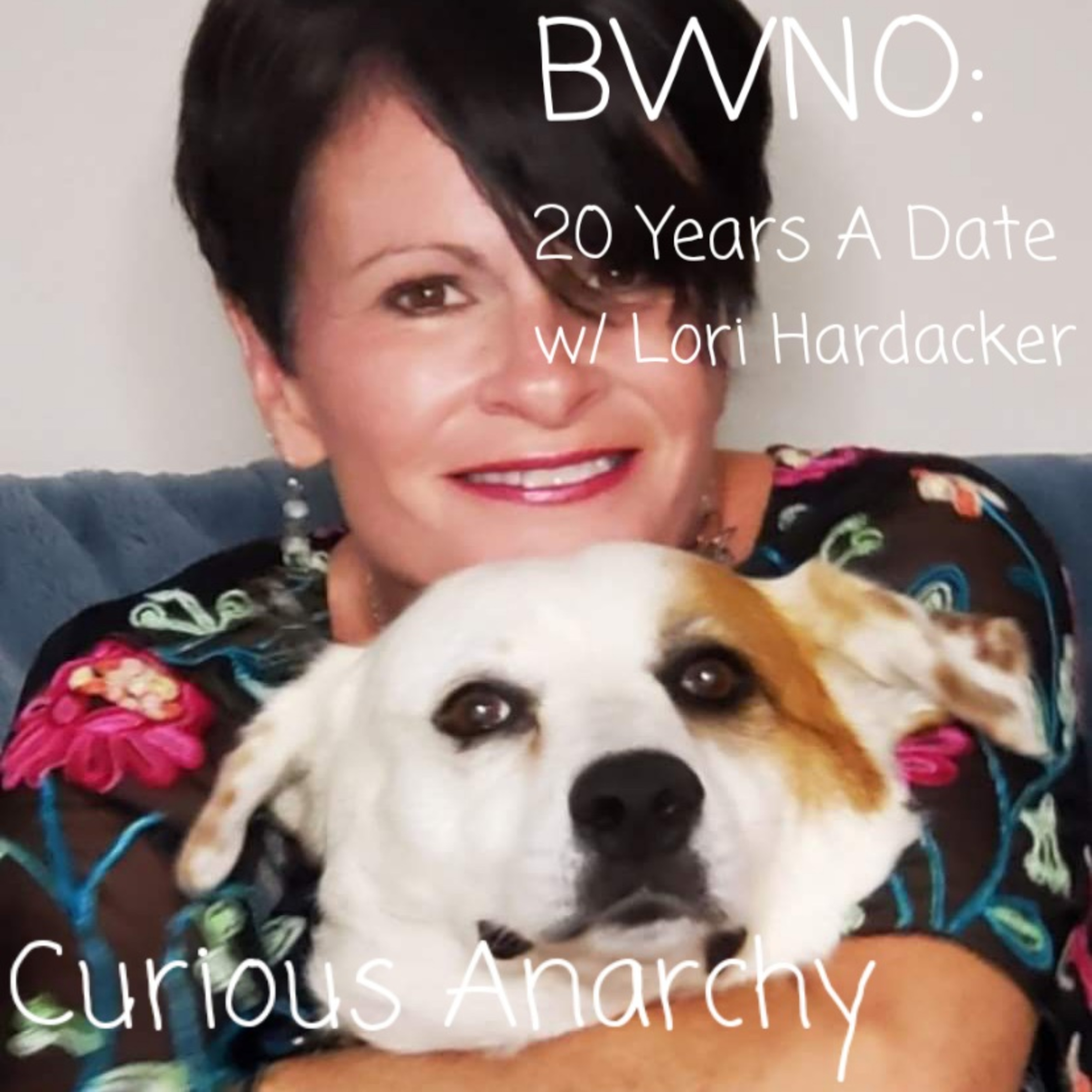 BWNO: 20 Years A Date - w/ Lori Hardacker episode artwork