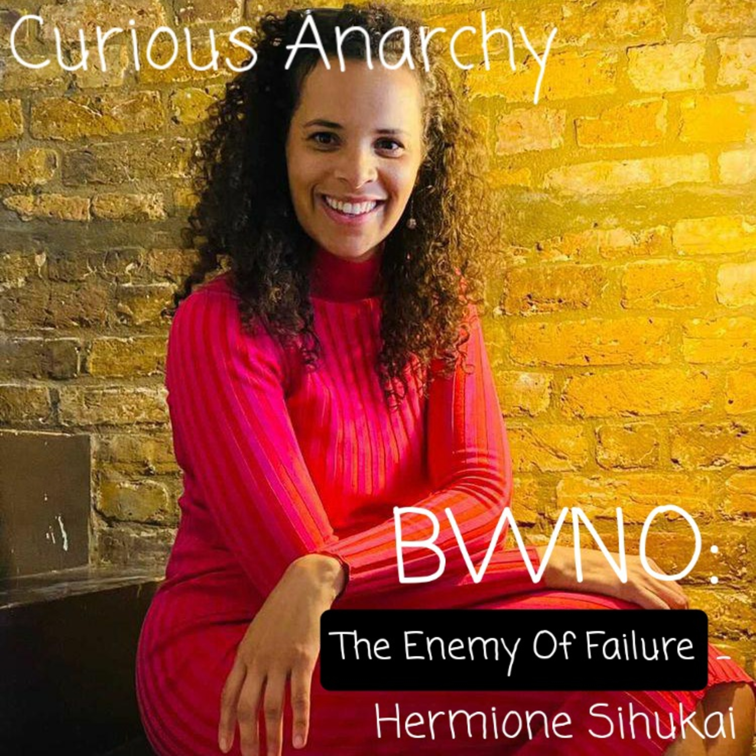 BWNO: The Enemy Of Failure - Hermione Sihukai episode artwork