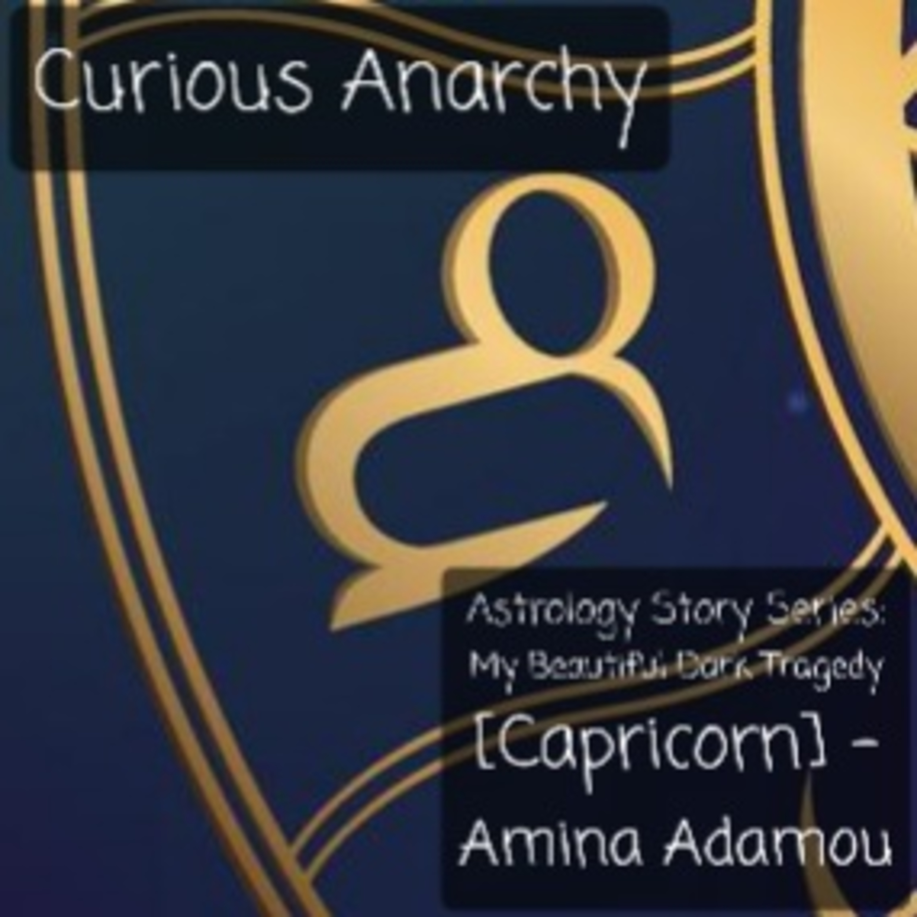 Astrology Story Series: My Beautiful Dark Tragedy [Capricorn] - Amina episode artwork