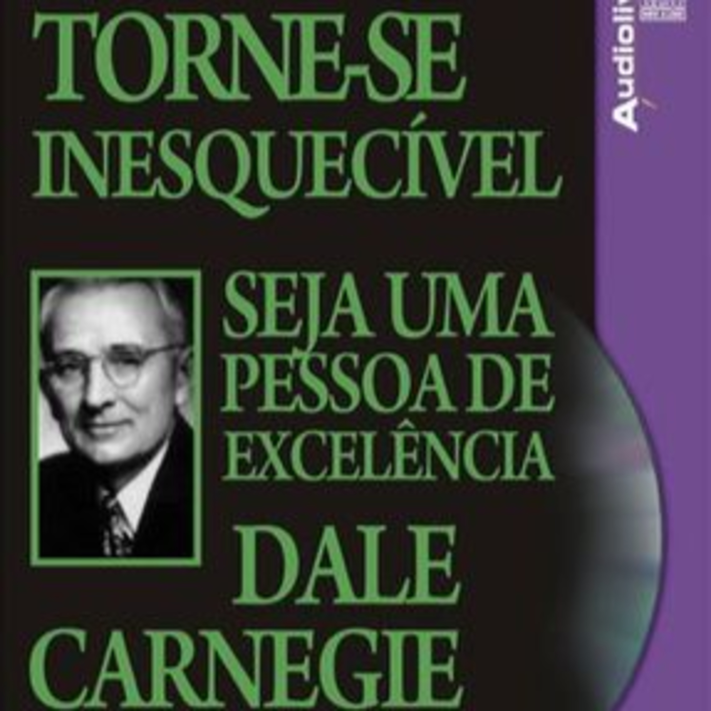 TORNE-SE INESQUECIVEL: SEJA UMA PESSOA DE EXCELÊNCIA