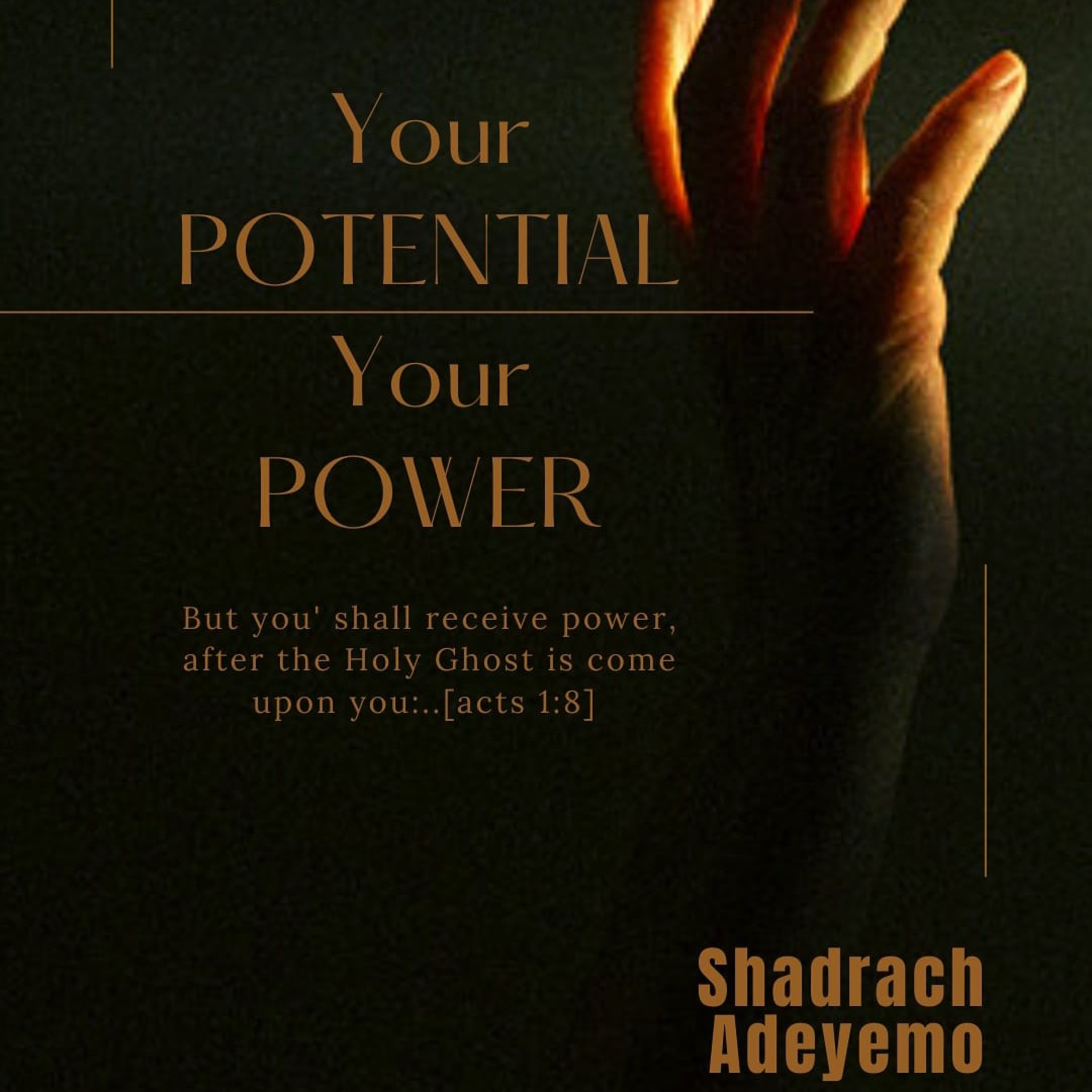 YOUR POTENTIAL YOUR POWER_Shadrach Adeyemo