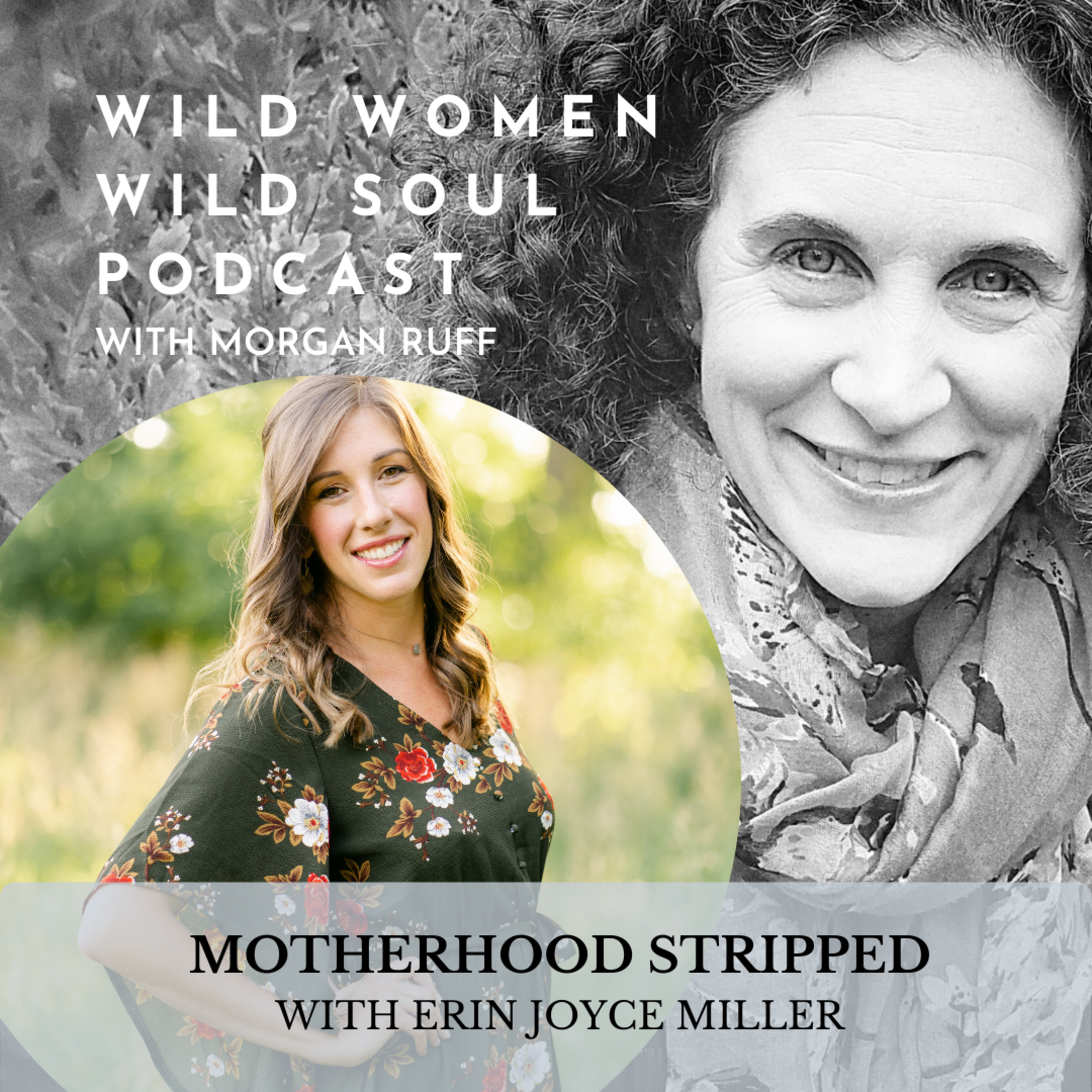 Wild Women Wild Soul Podcast with Morgan Ruff