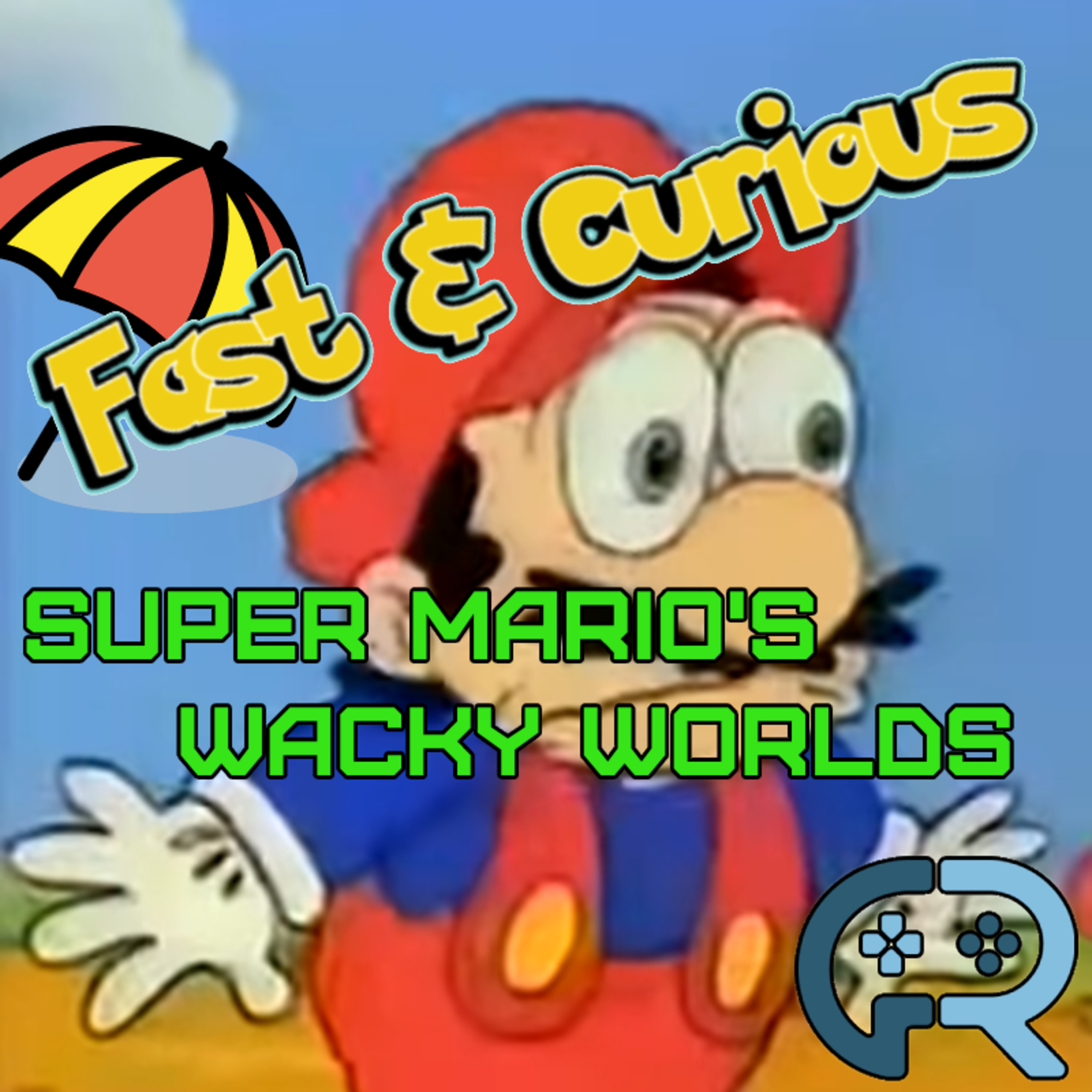 Fast & Curious Summer Edition - Super Mario's Wacky Worlds episode artwork