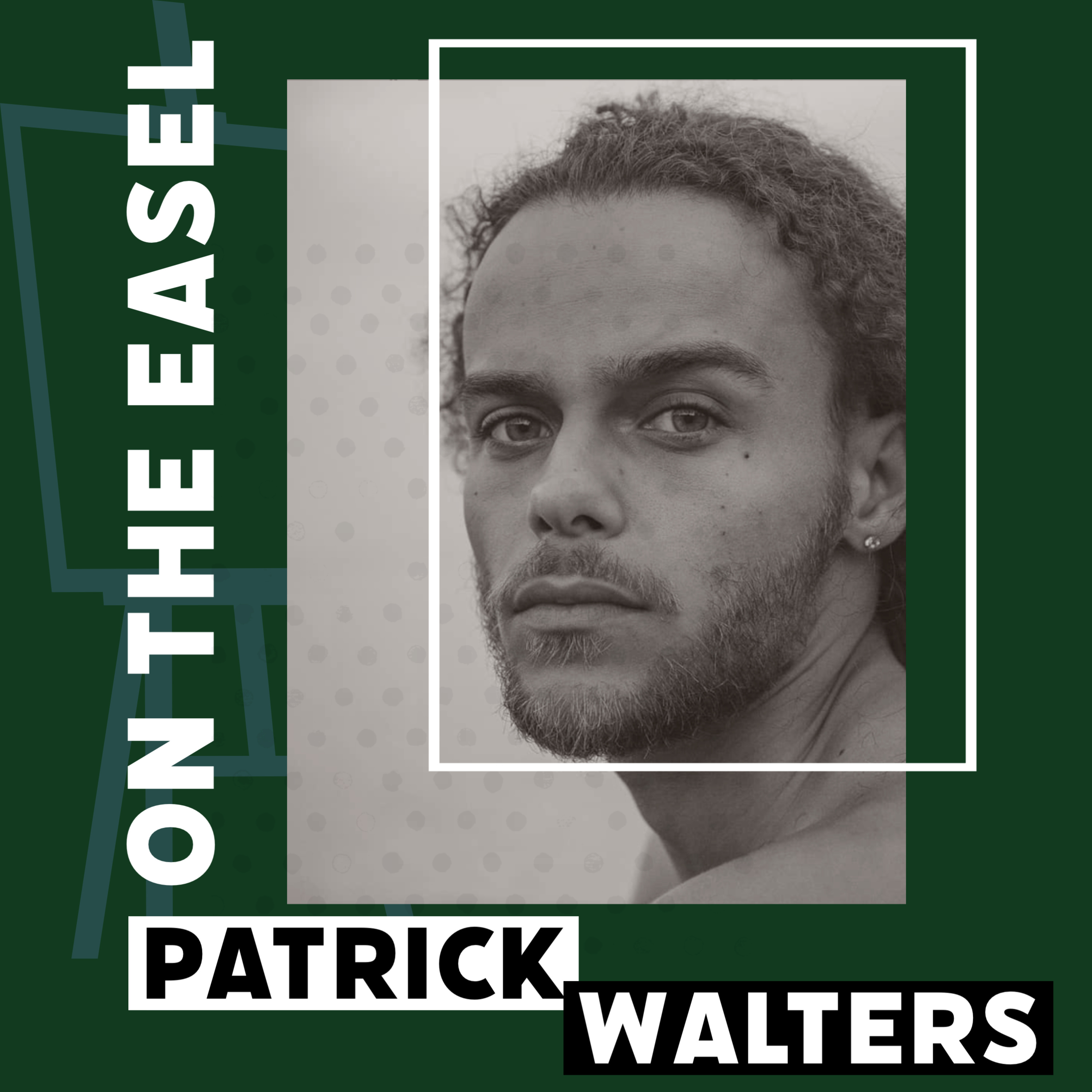 On The Easel: Patrick Walters episode artwork