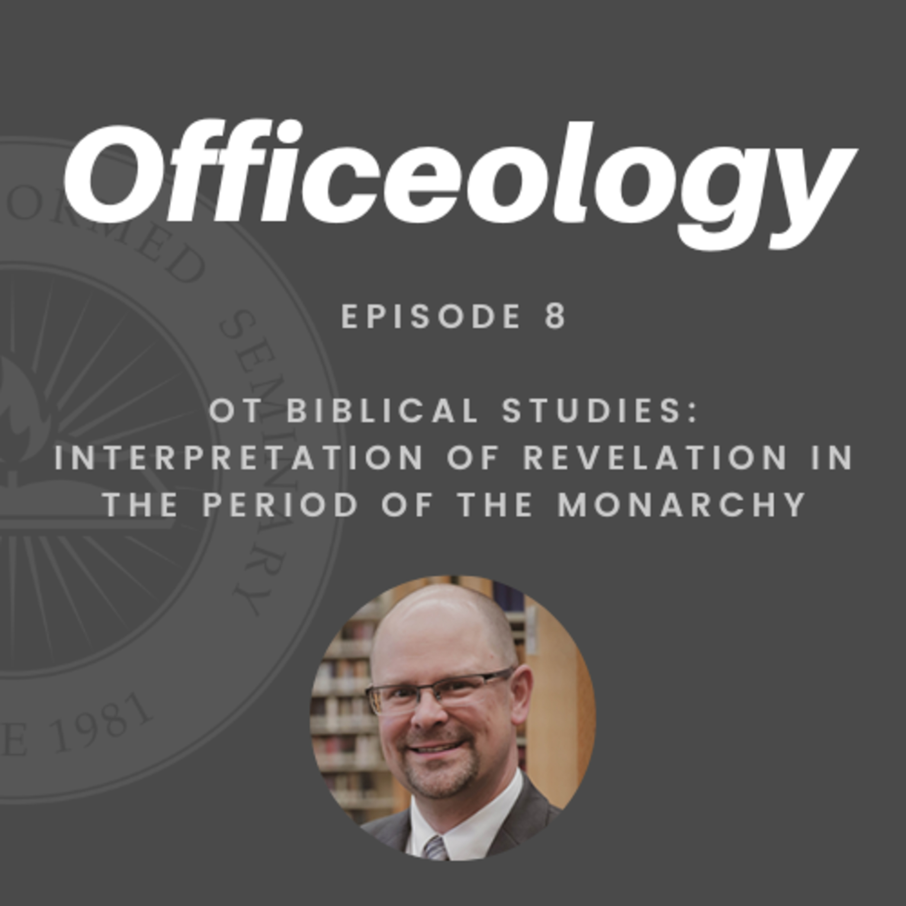 Old Testament Studies | Interpretation of Revelation in the Period of the Monarchy episode artwork