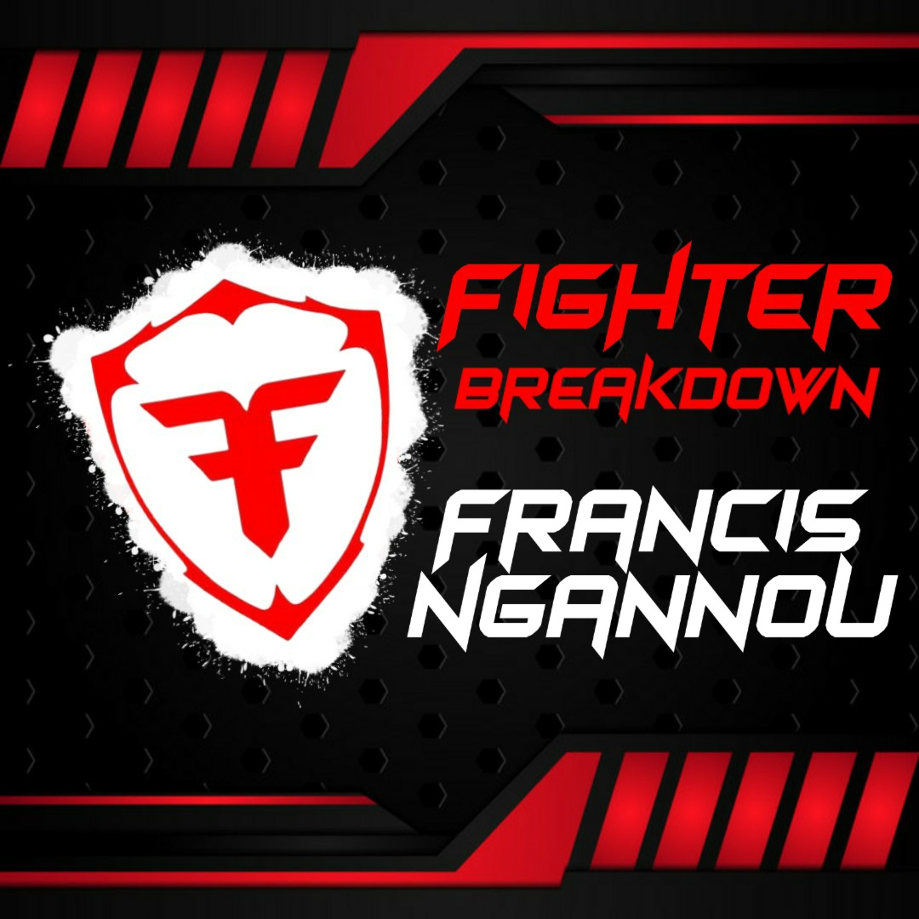 Fighter Breakdown: Francis Ngannou episode artwork