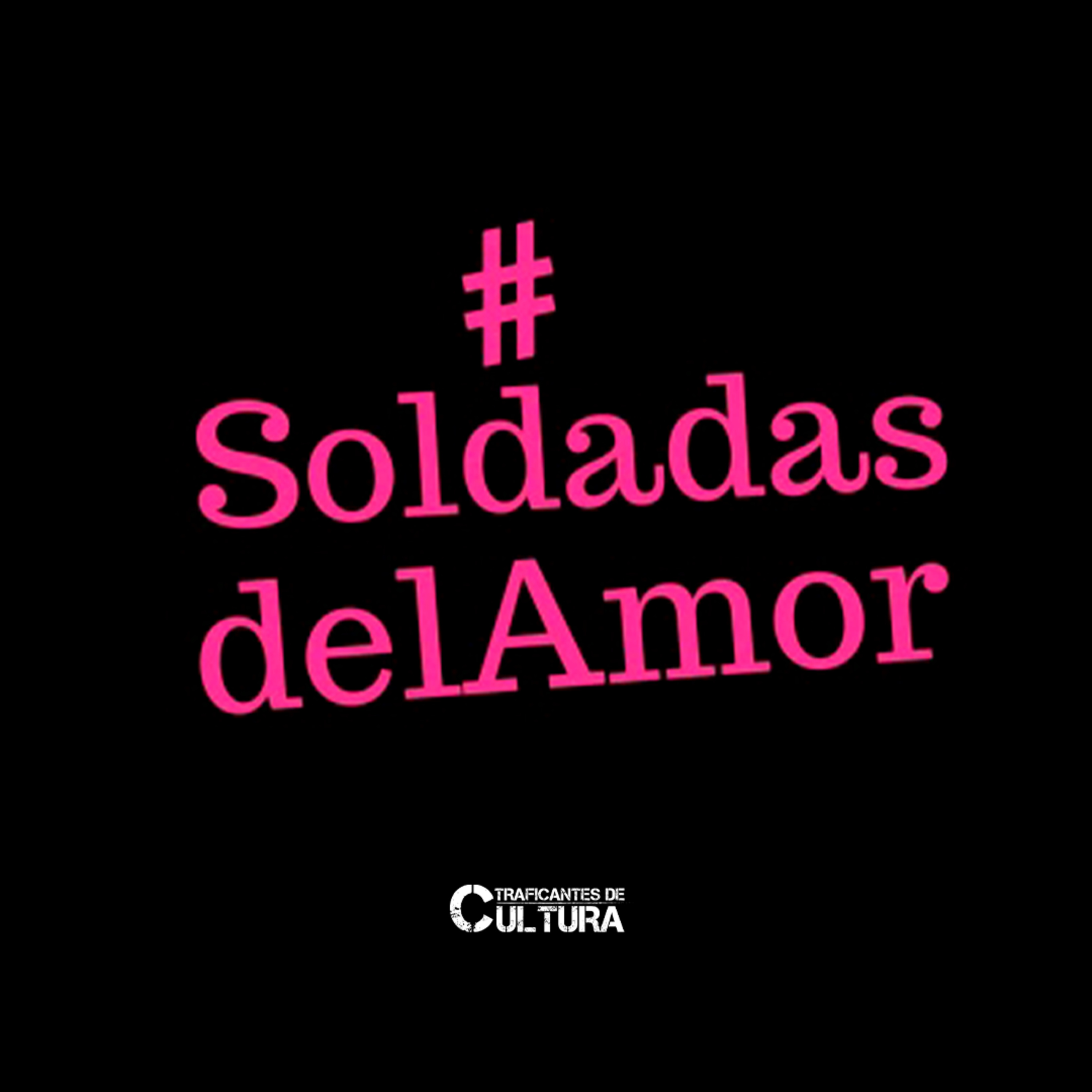 "Soldadas del Amor": ¿Y qué es amor? ¿Qué crees que tú que significa amor?  episode artwork