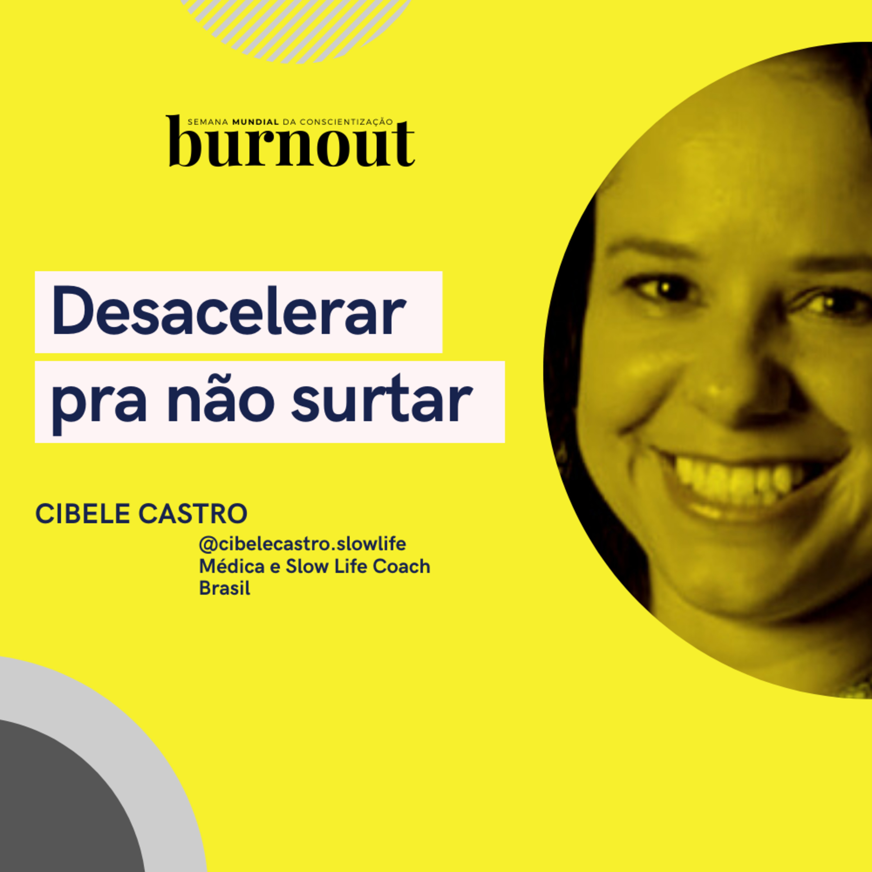 Semana Mundial de Conscientização da Burnout • Edições 2020 e 2021