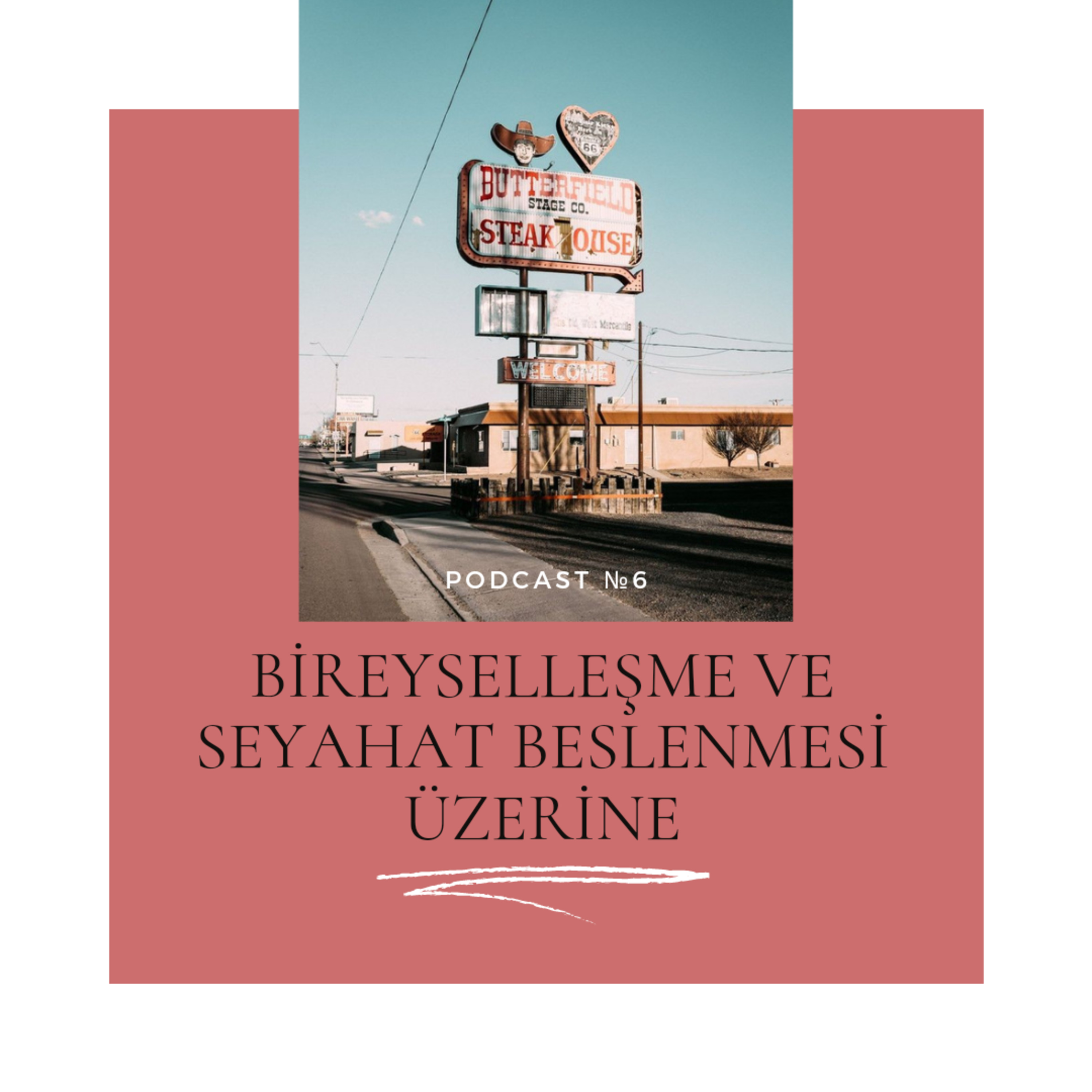 Bireyselleşme ve Seyahat Beslenmesi Üzerine episode artwork