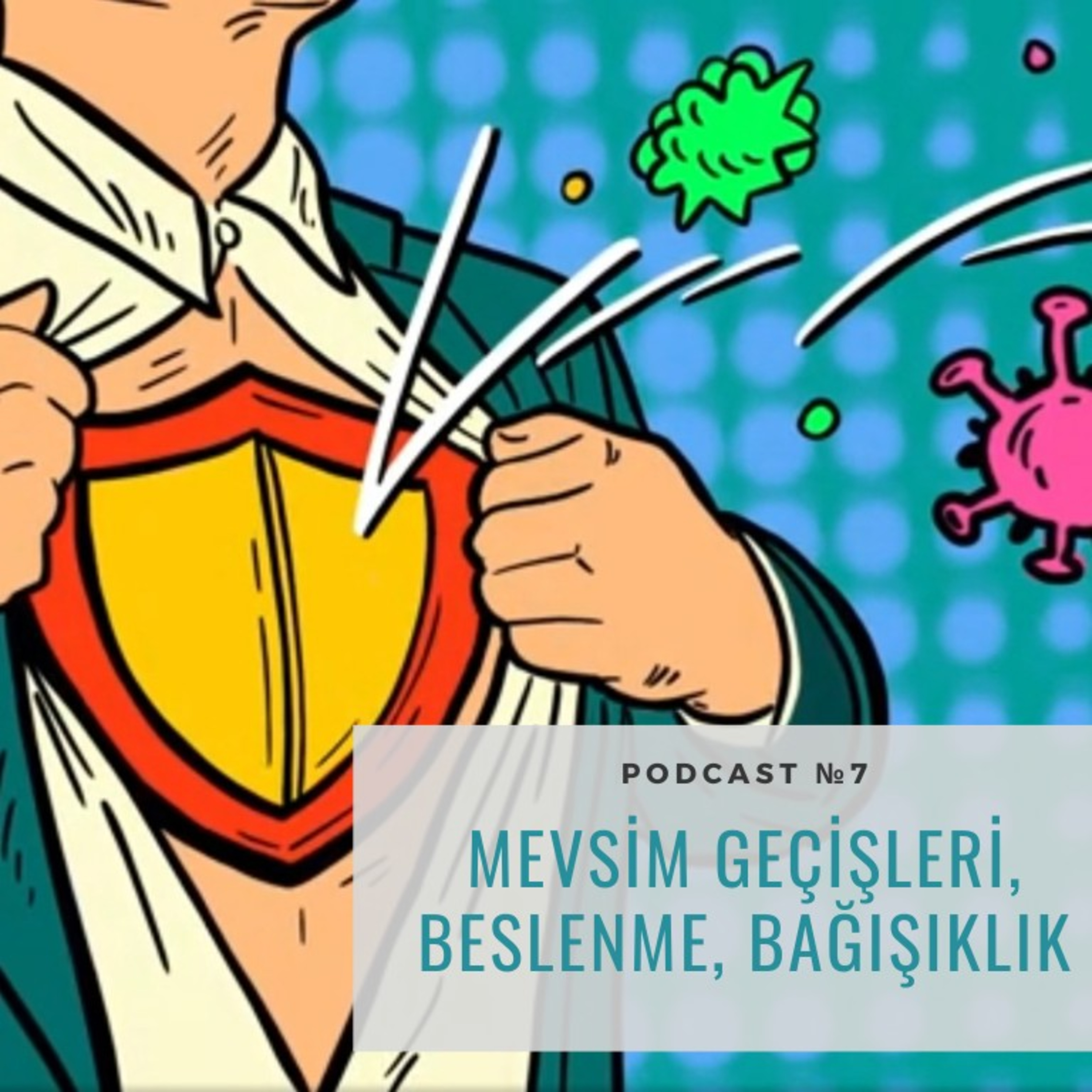 Mevsim Geçişleri, Beslenme, Bağışıklık episode artwork