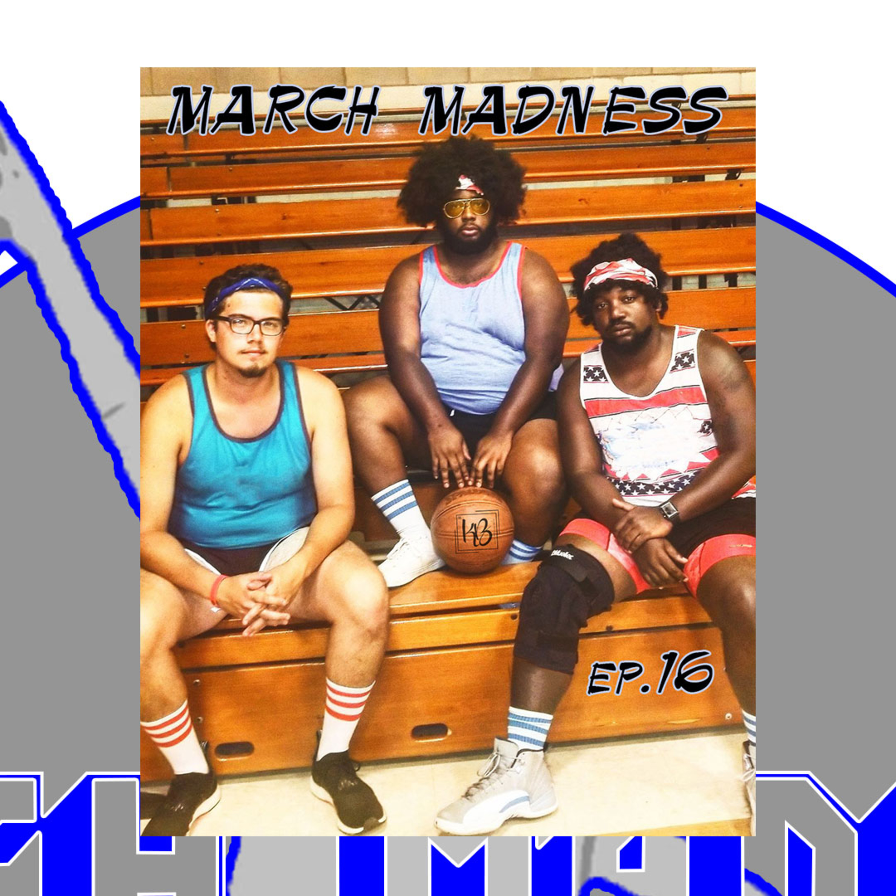 Kickback Project Episode 16: "March Madness"