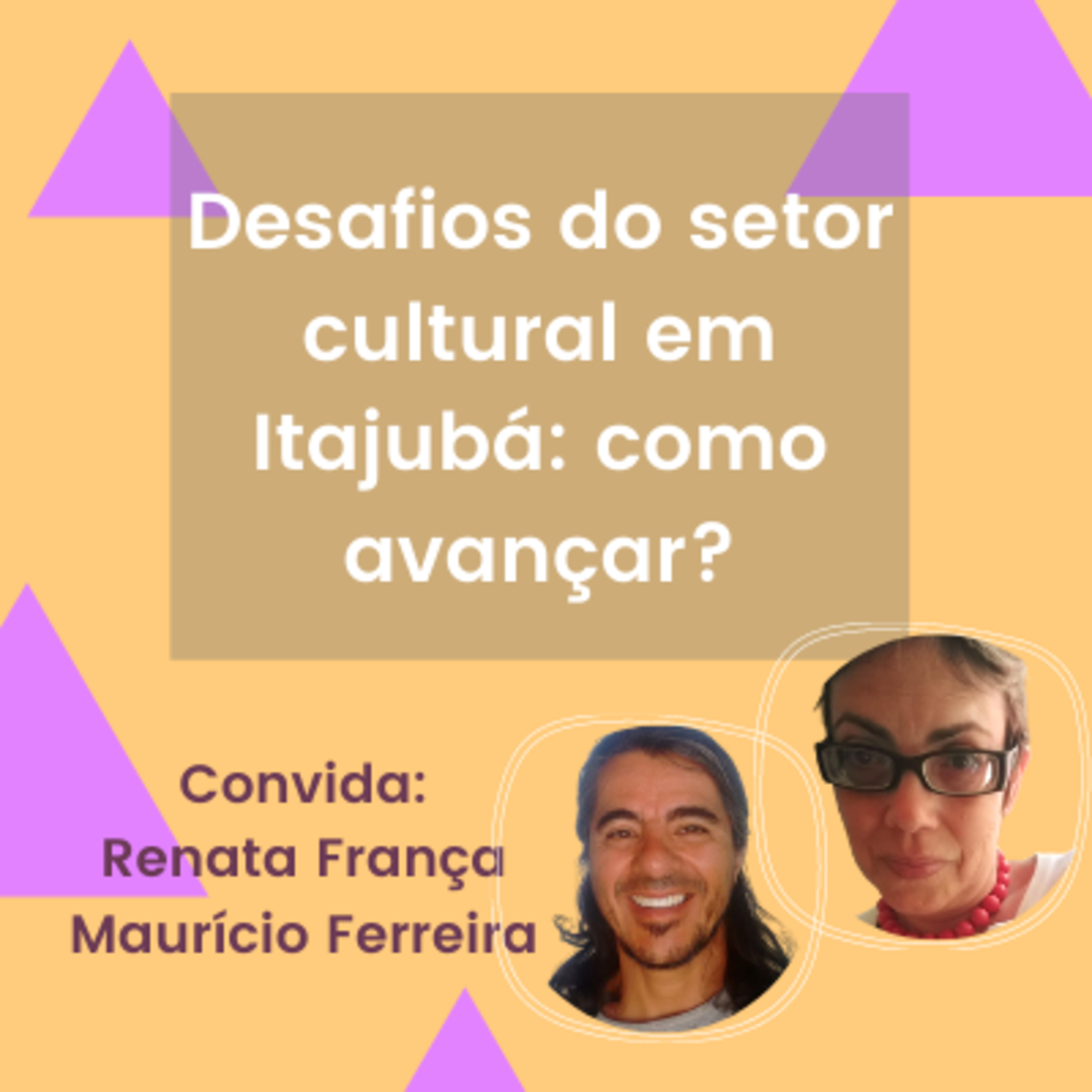 Desafios do setor cultural em Itajubá: como avançar? episode artwork