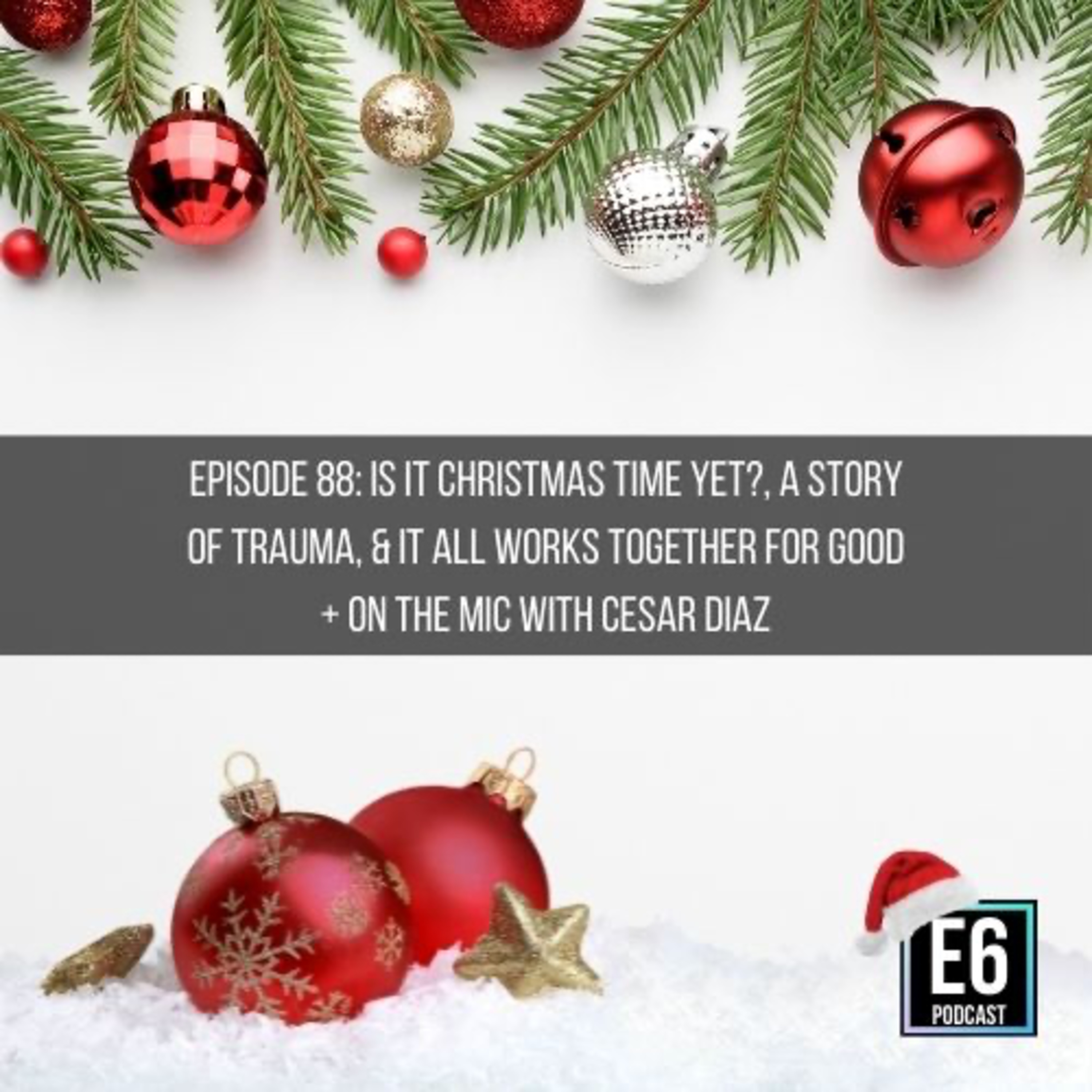 E6 Podcast