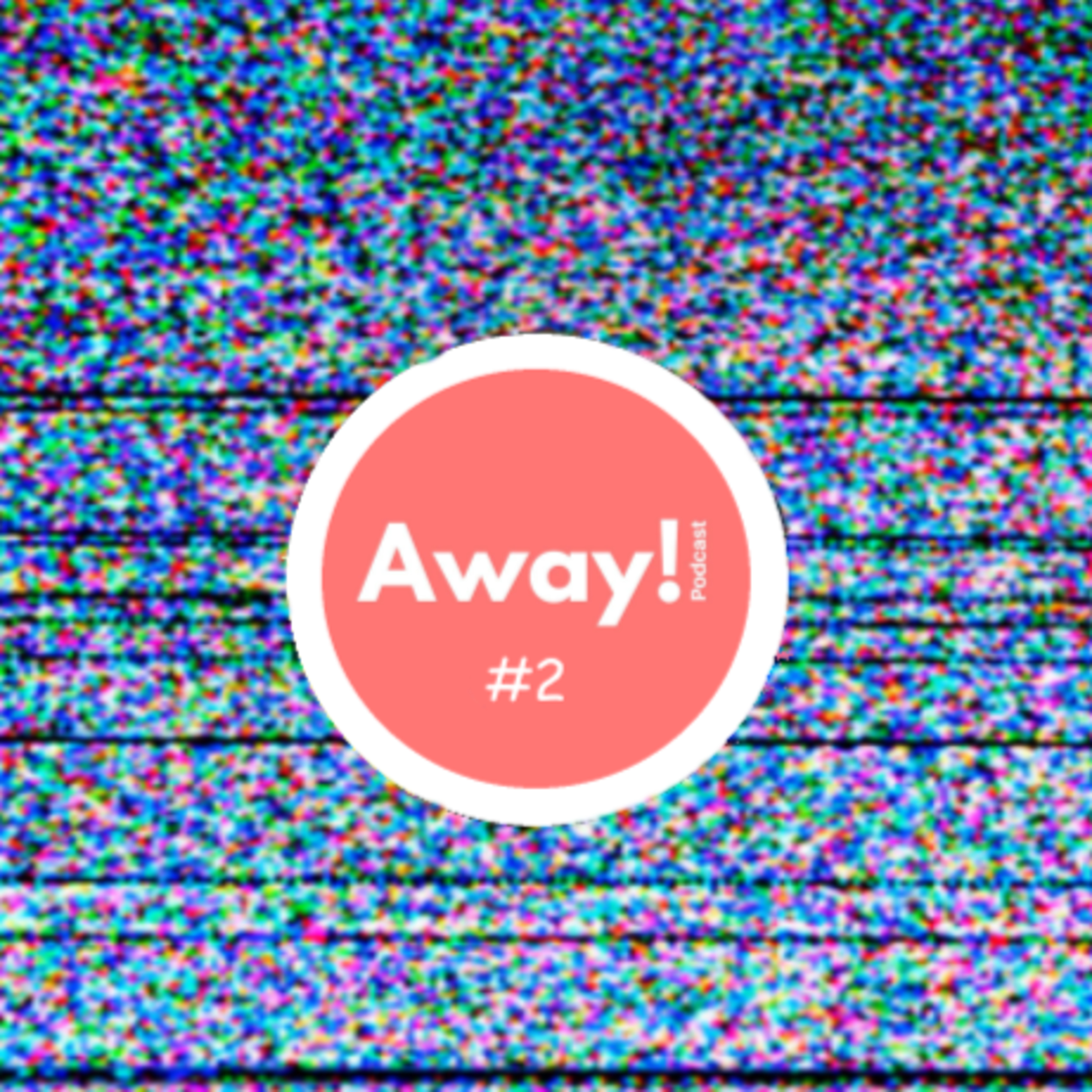 AWAY Podcast #2 - Escolhas! episode artwork