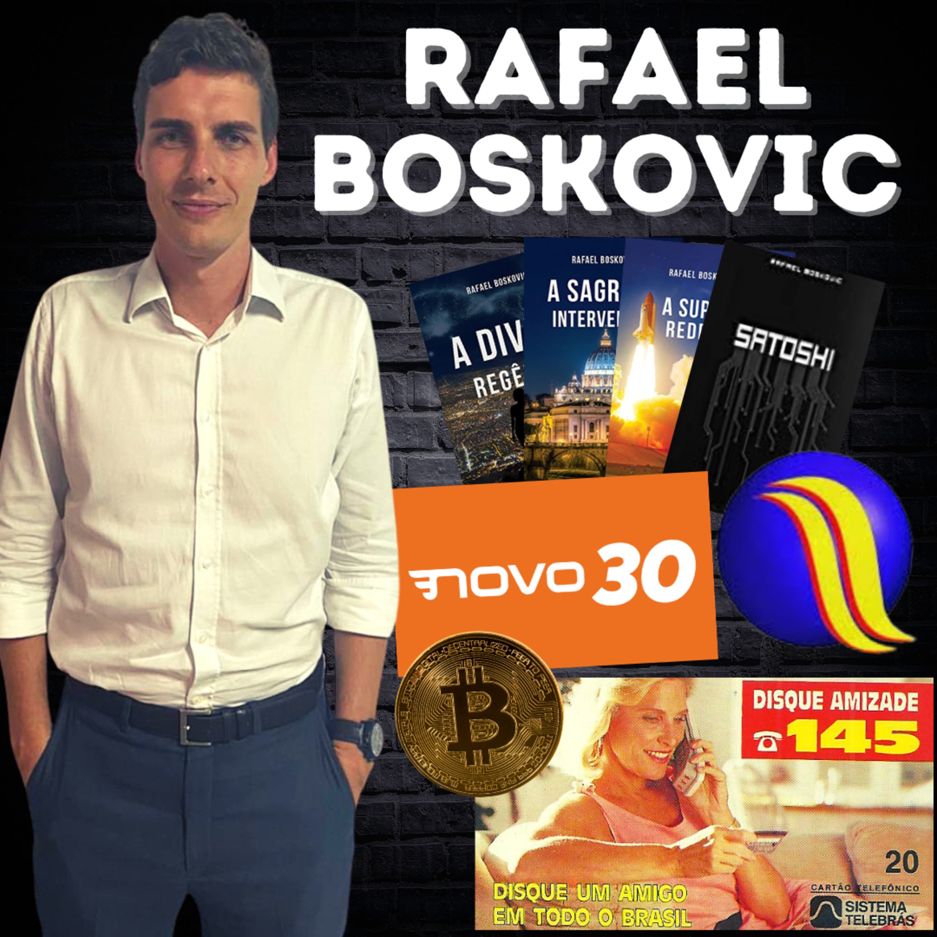 #12 RAFAEL BOSKOVIC - TELE AMIZADE, TV GALEGA, BITCOIN, PARTIDO NOVO, SATOSHI E TRILOGIA H+