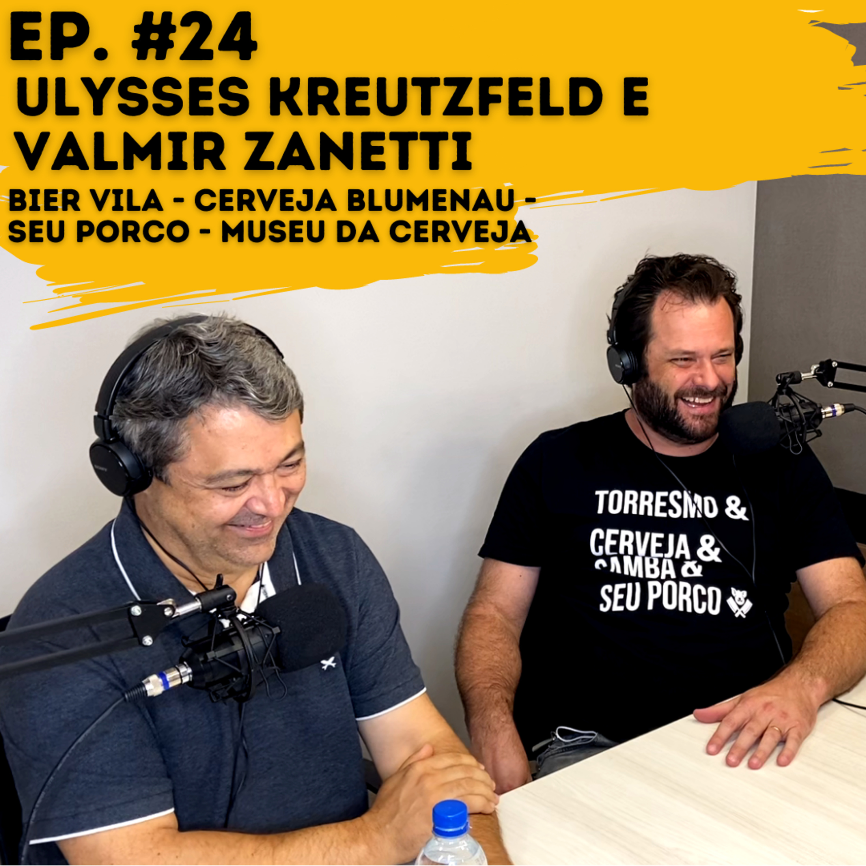 #24 ULYSSES KREUTZFELD E VALMIR ZANETTI - BIER VILA, CERVEJA BLUMENAU, SEU PORCO E MUSEU DA CERVEJA
