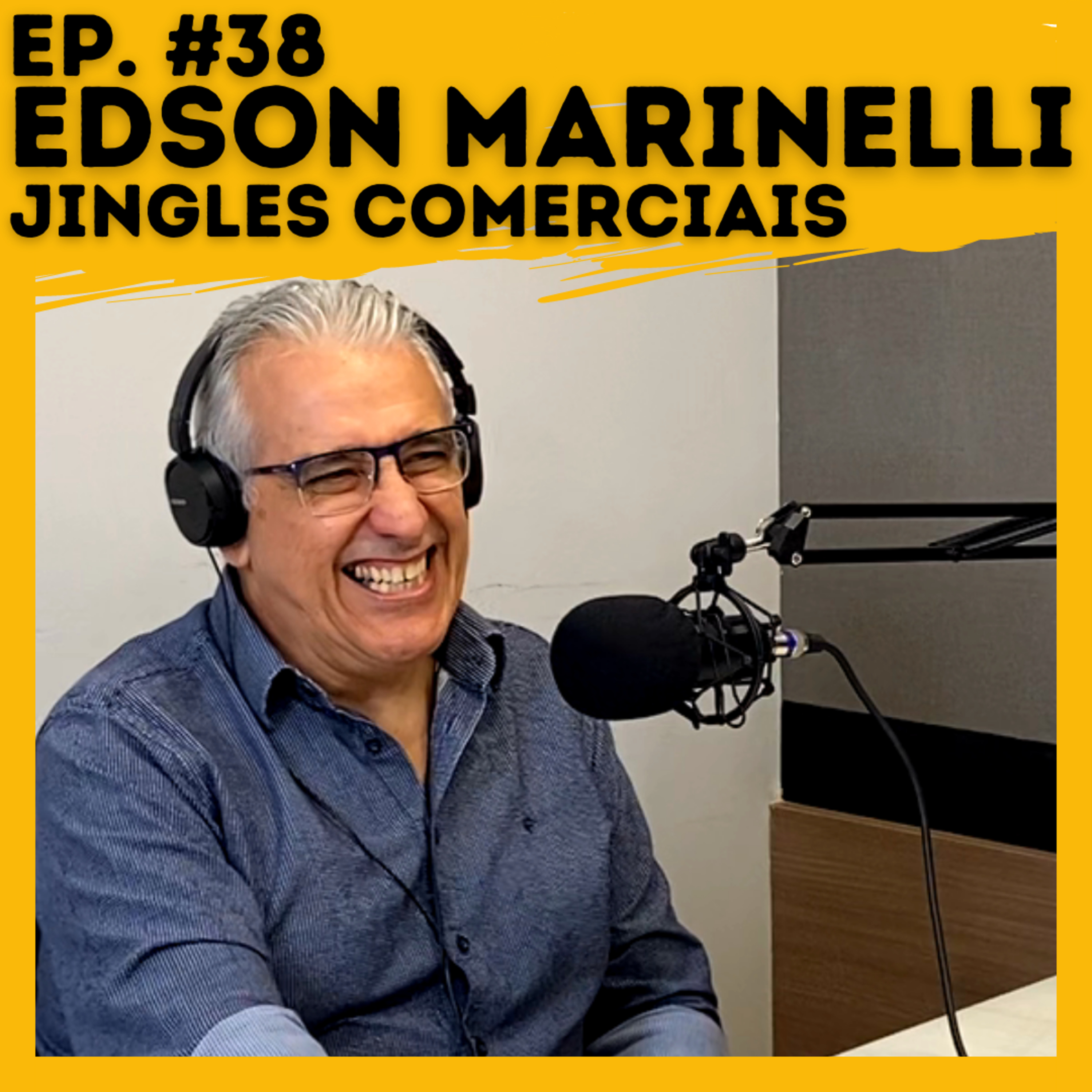 #38 EDSON MARINELLI - JINGLES COMERCIAIS, NATAL EM BLUMENAU, MAGIA DE NATAL E HINO DE BLUMENAU