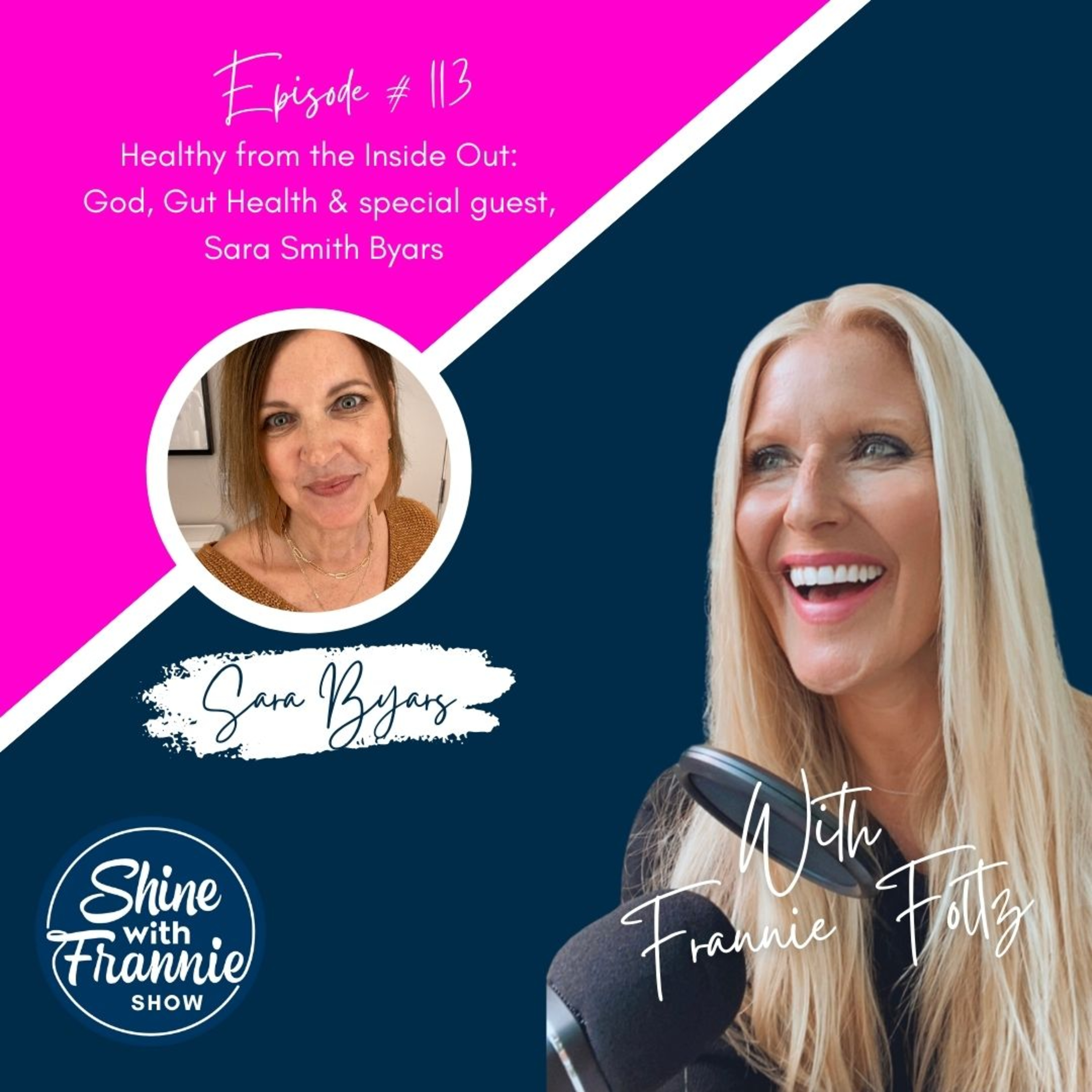 Healthy from the Inside Out: God, Gut Health & Getting Real w/special guest, Sara Smith Byars episode artwork