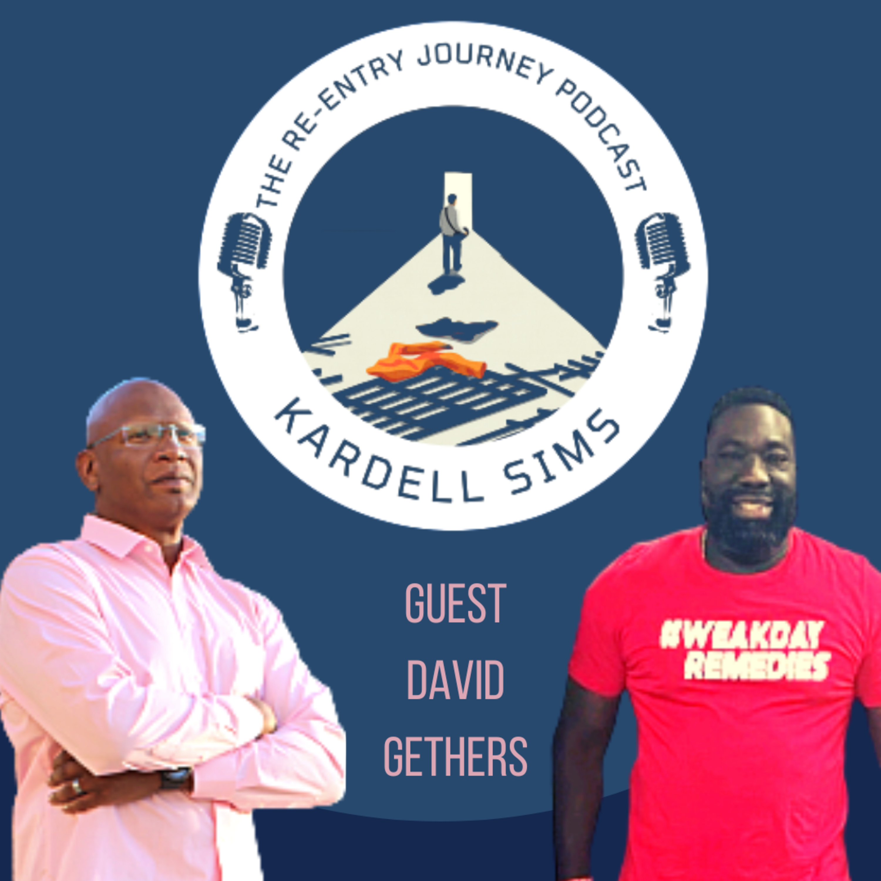 The Re-Entry Journey: Episode 58 - David Gethers(Defy The Odds)