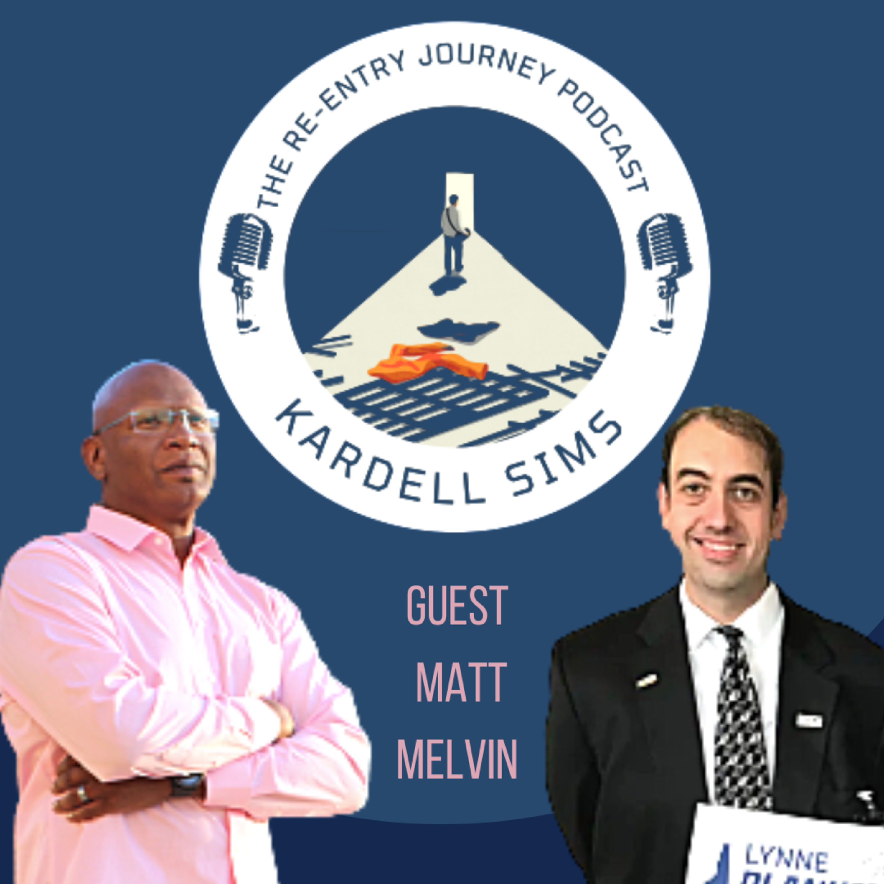 The Re-Entry Journey: Episode 65 - Matt Melvin(Bullied Behind Bars) episode artwork