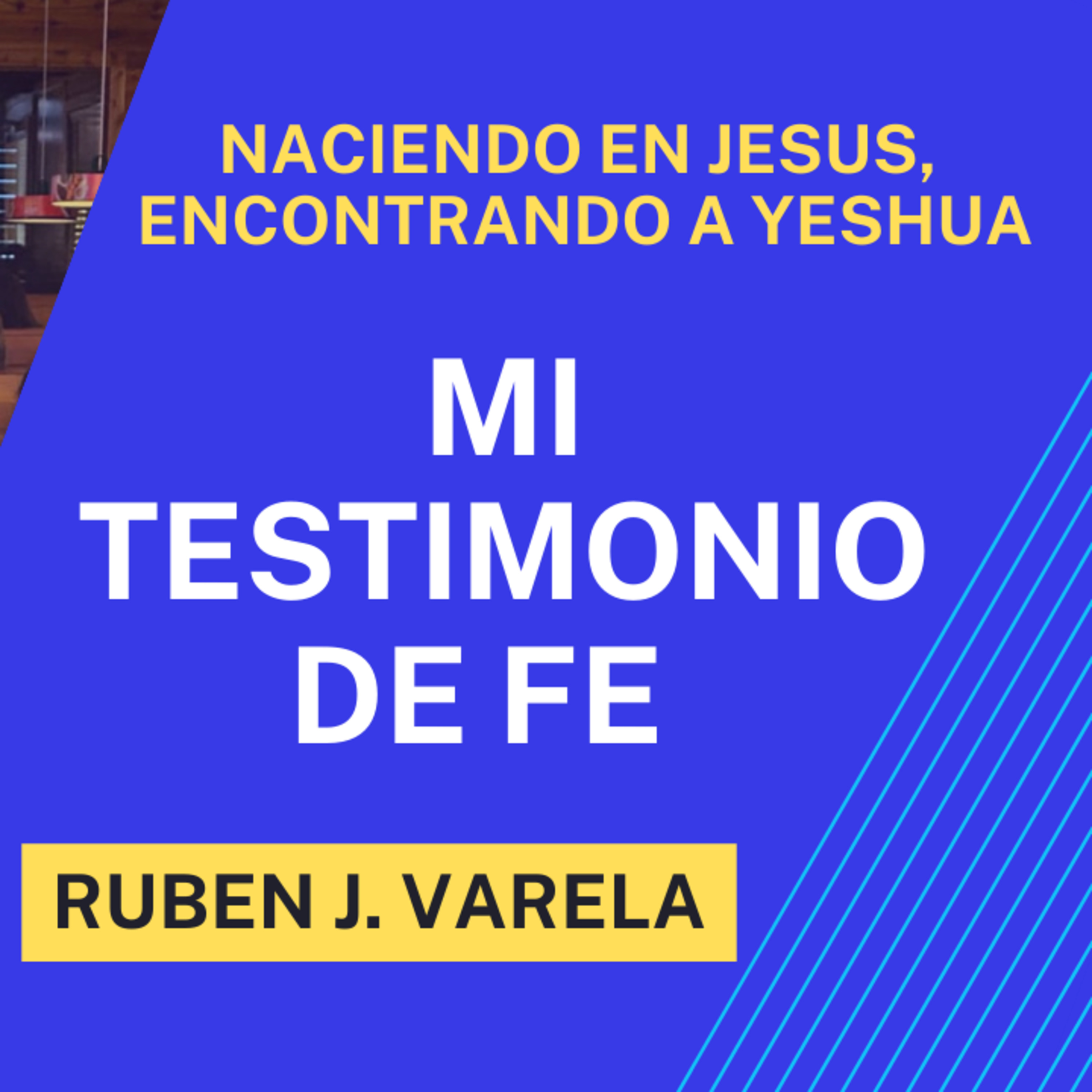 Judaísmo Mesiánico con Ruben Varela