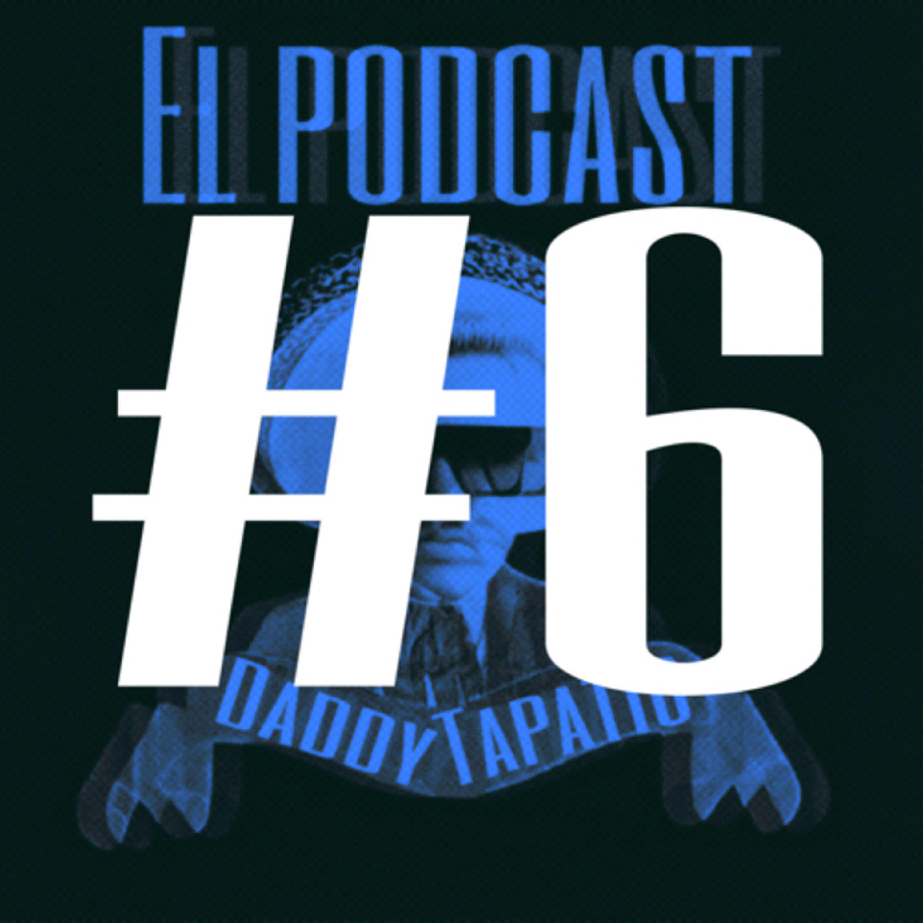 Daddy Tapatio El Podcast