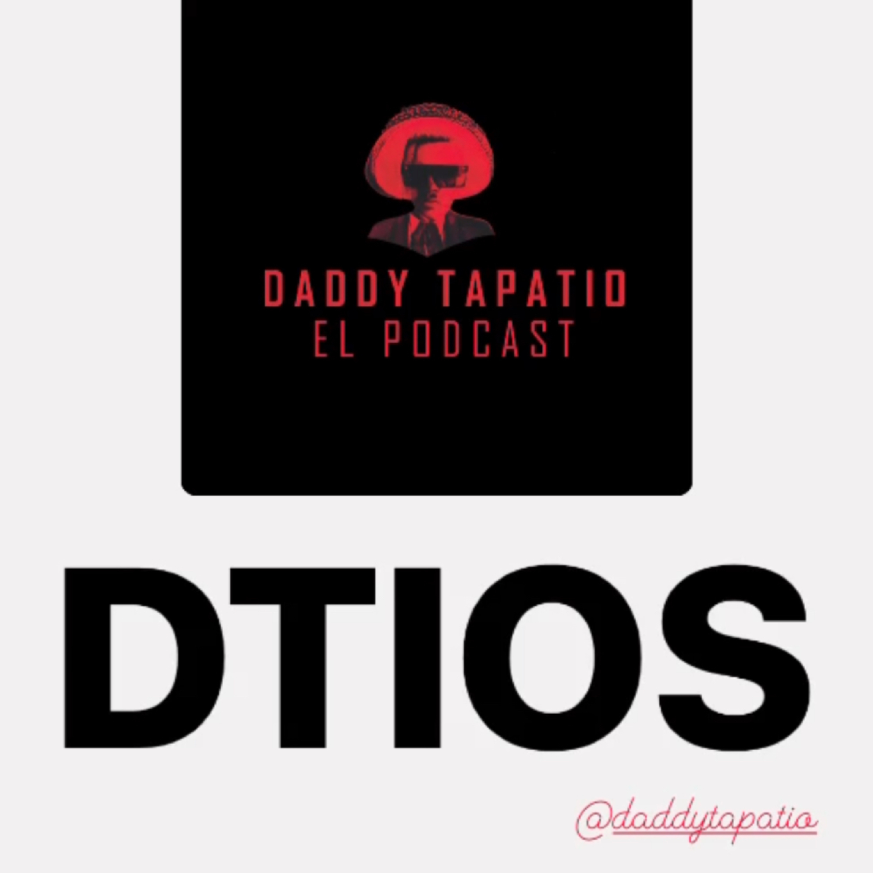 Daddy Tapatio El Podcast