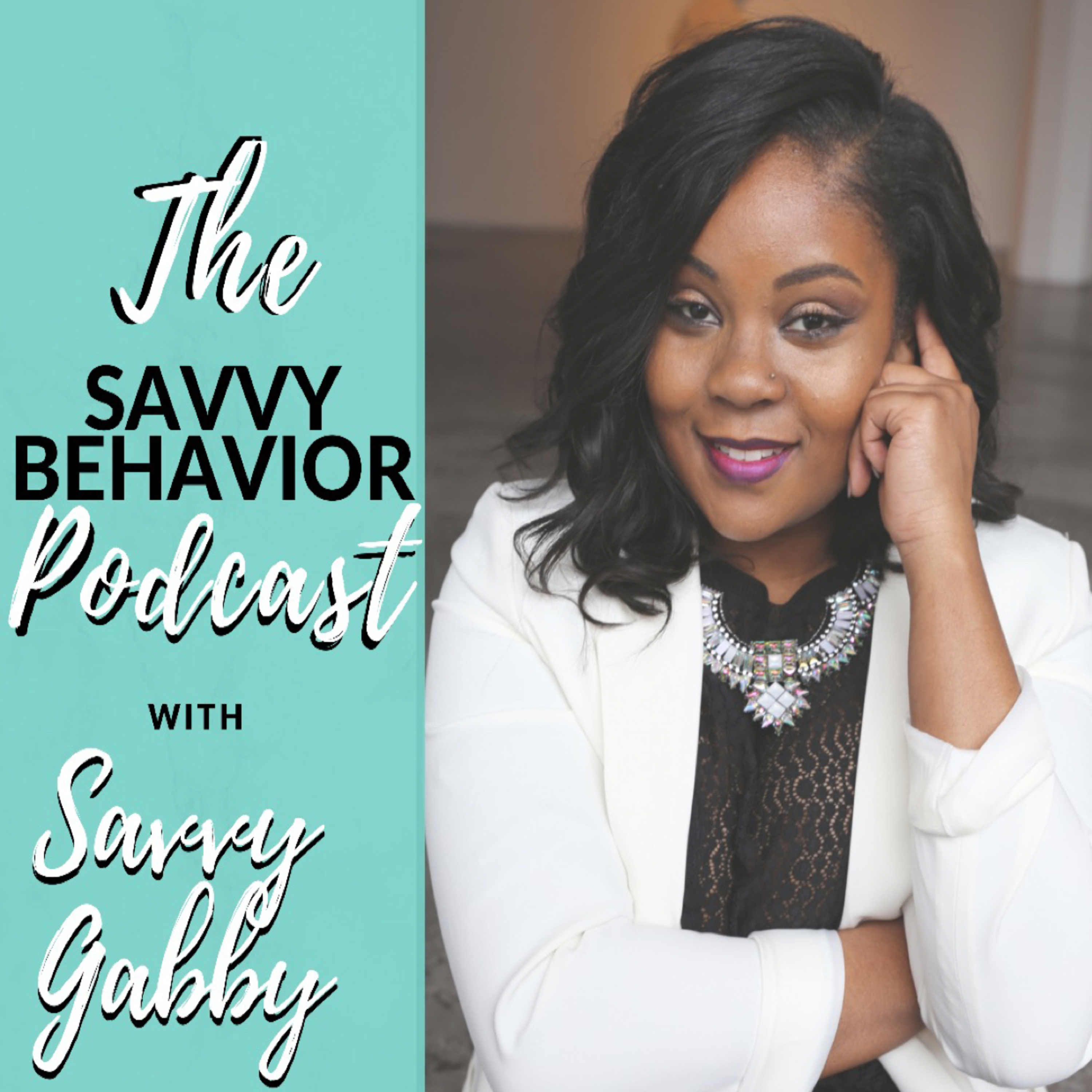 The Savvy Behavior Podcast