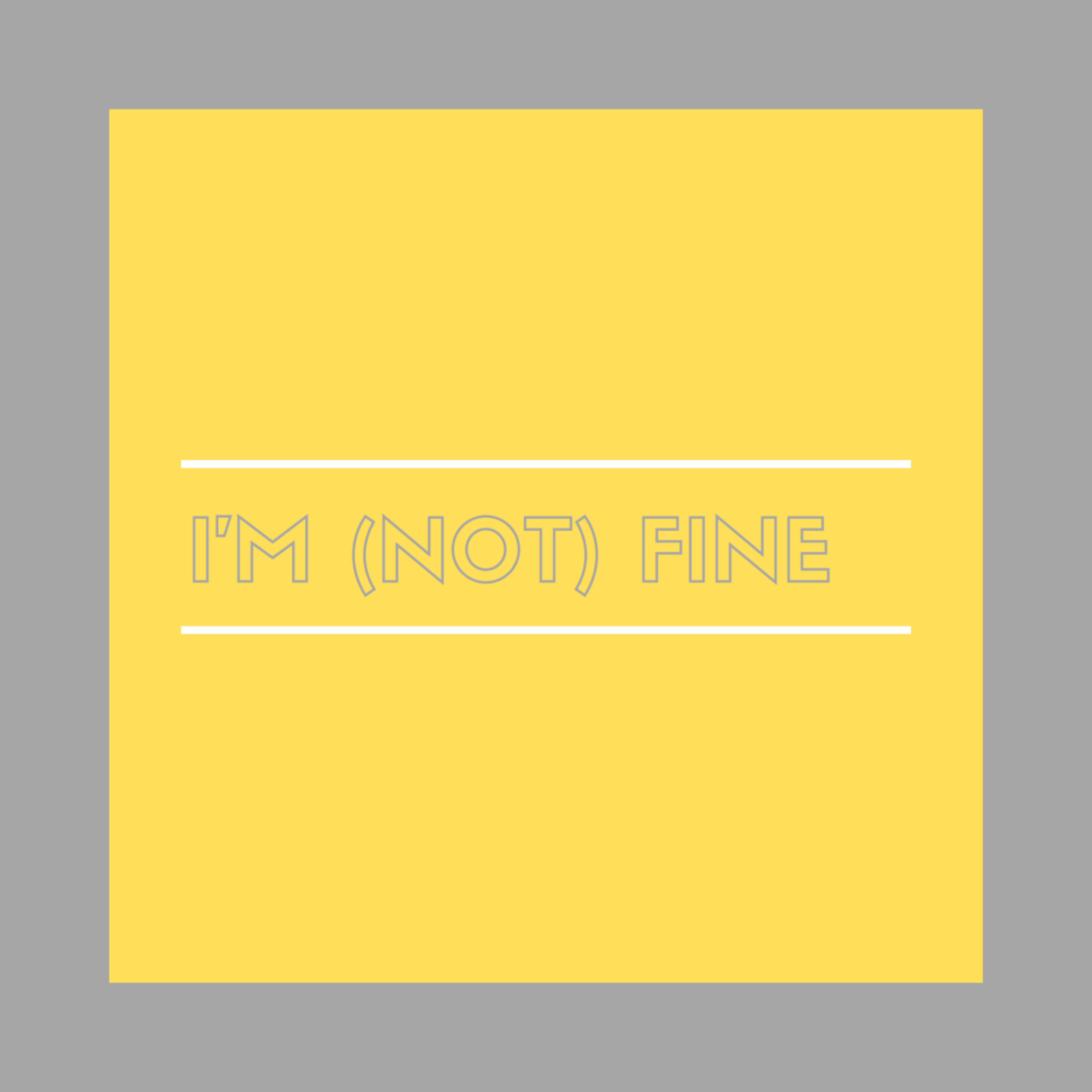 I\'m (not) Fine