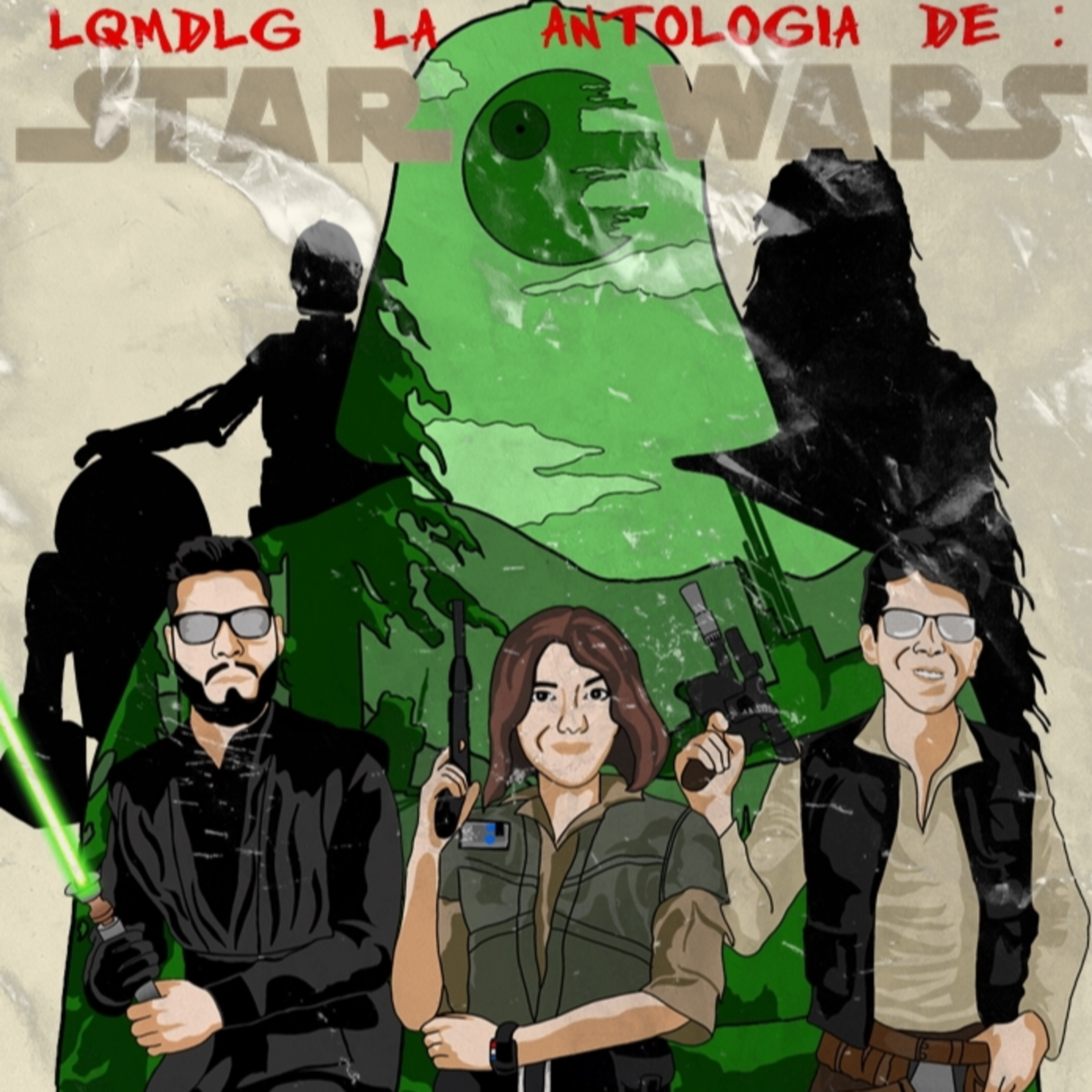LQMDLG LA ANTOLOGIA DE STAR WAR episode artwork