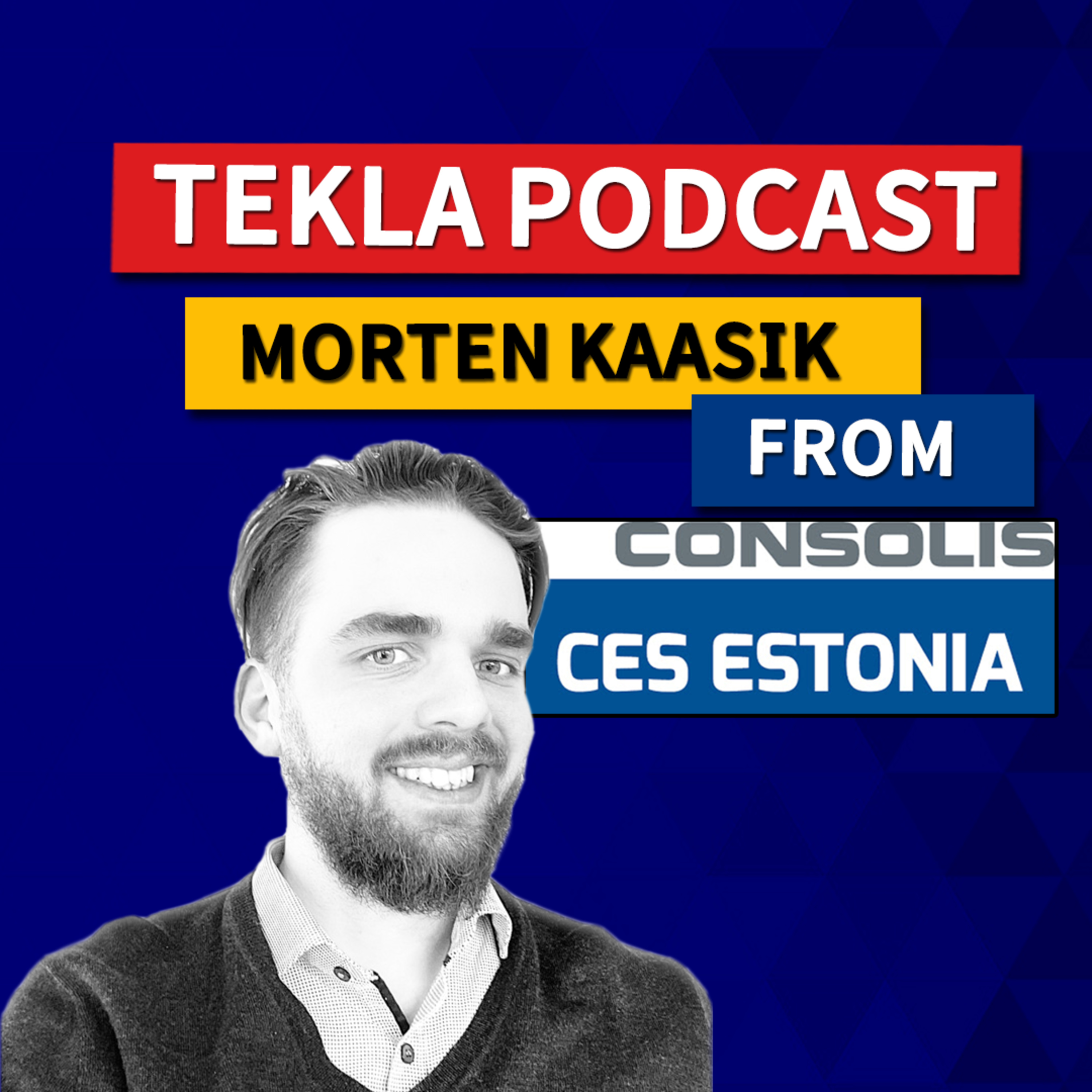 Tekla Podcast #1 Consolis CES Estonia (Morten Kaasik) episode artwork