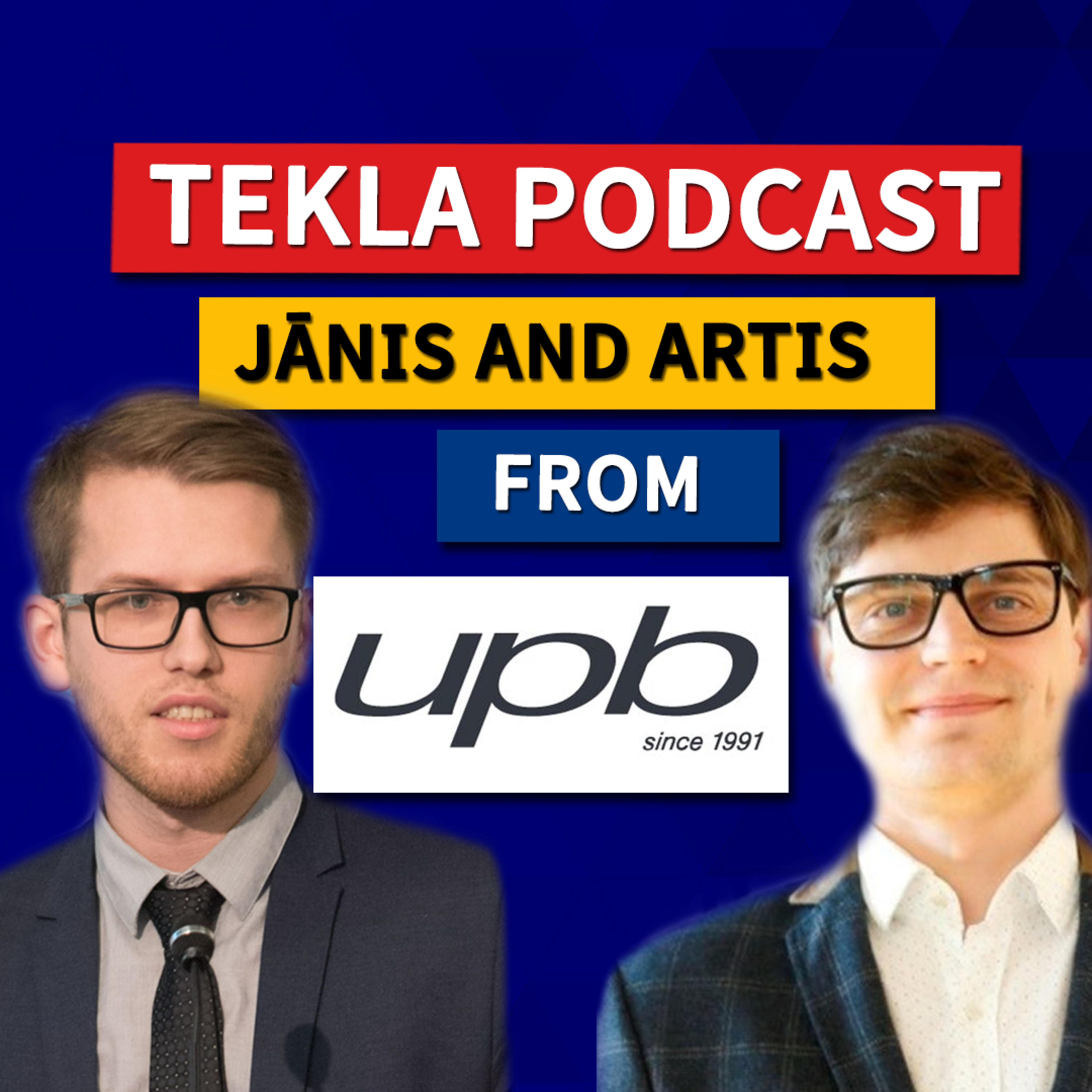 Tekla Podcast #3 - Developing individually and as a team (Jānis and Artis from UPB) episode artwork