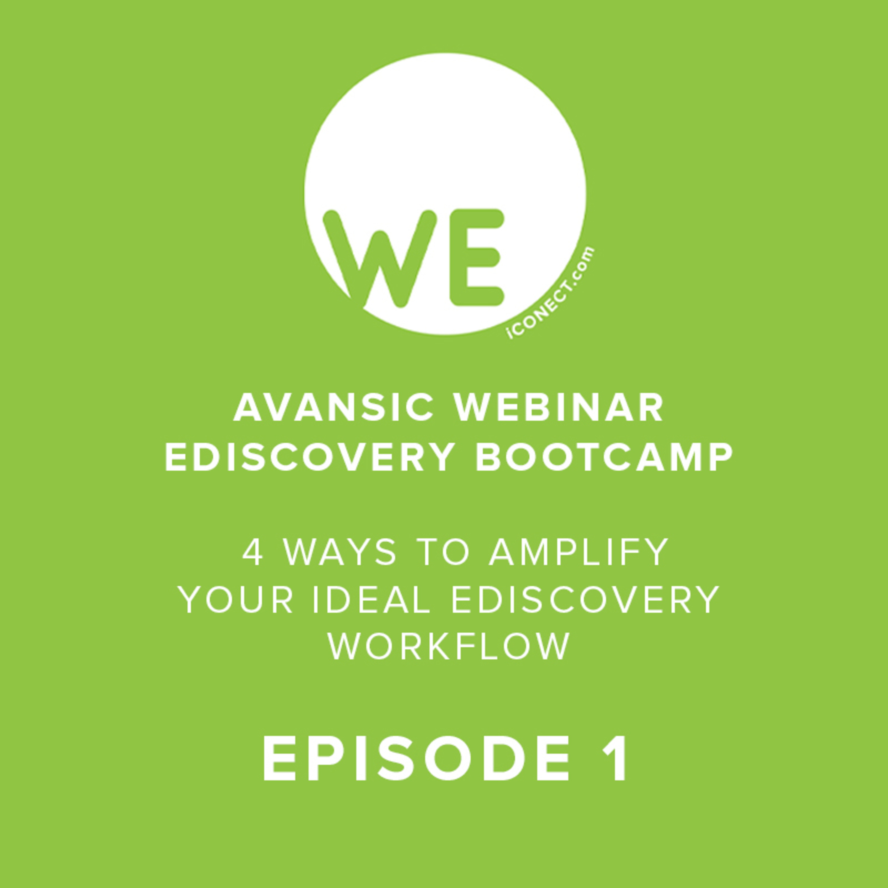 Avansic Webinar Series - Episode 1 - eDiscovery Bootcamp: 4 ways to create the ideal eDiscovery workflow thumbnail