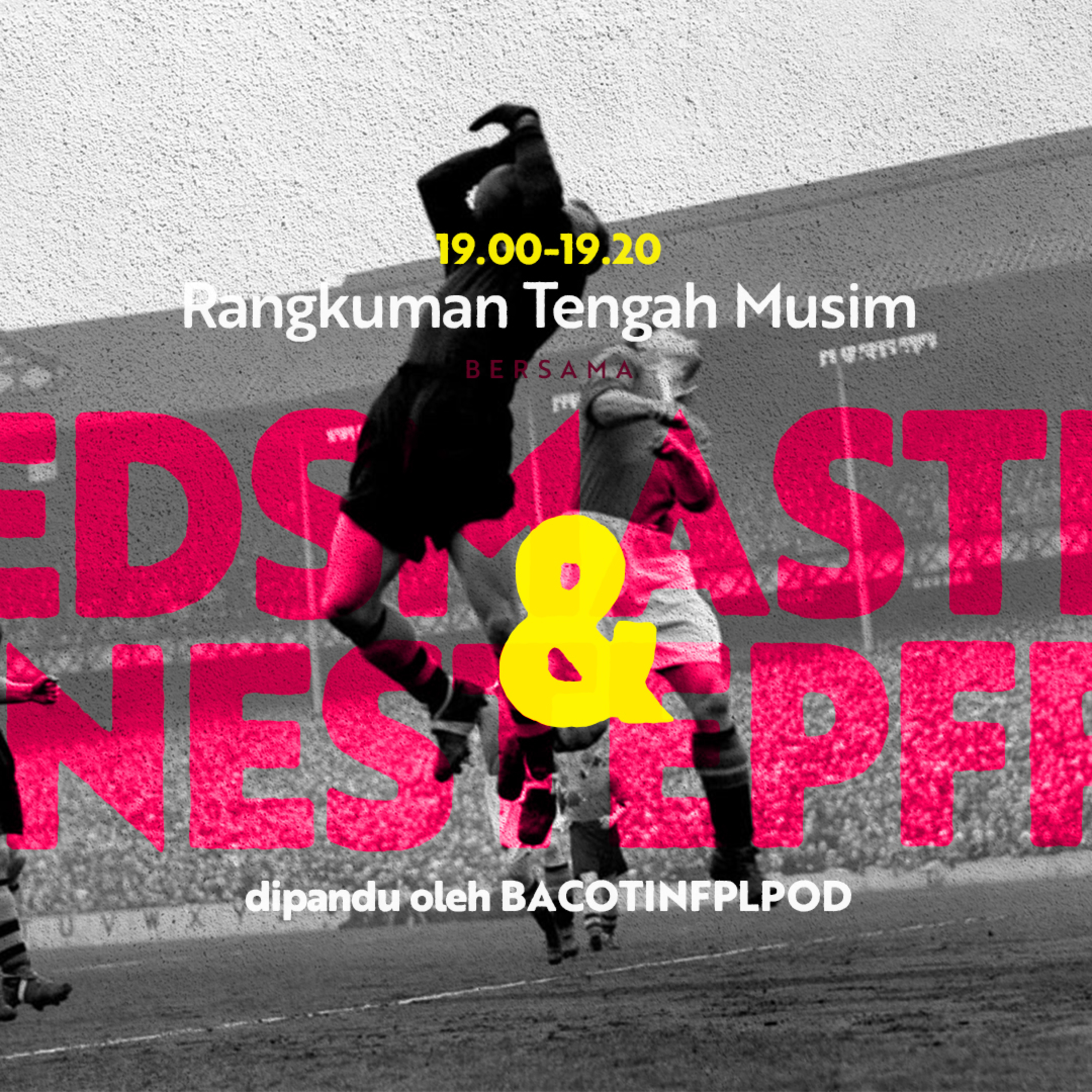 2020/2021 Special FPL'S Days Out - Session 1: Rangkuman Tengah Musim