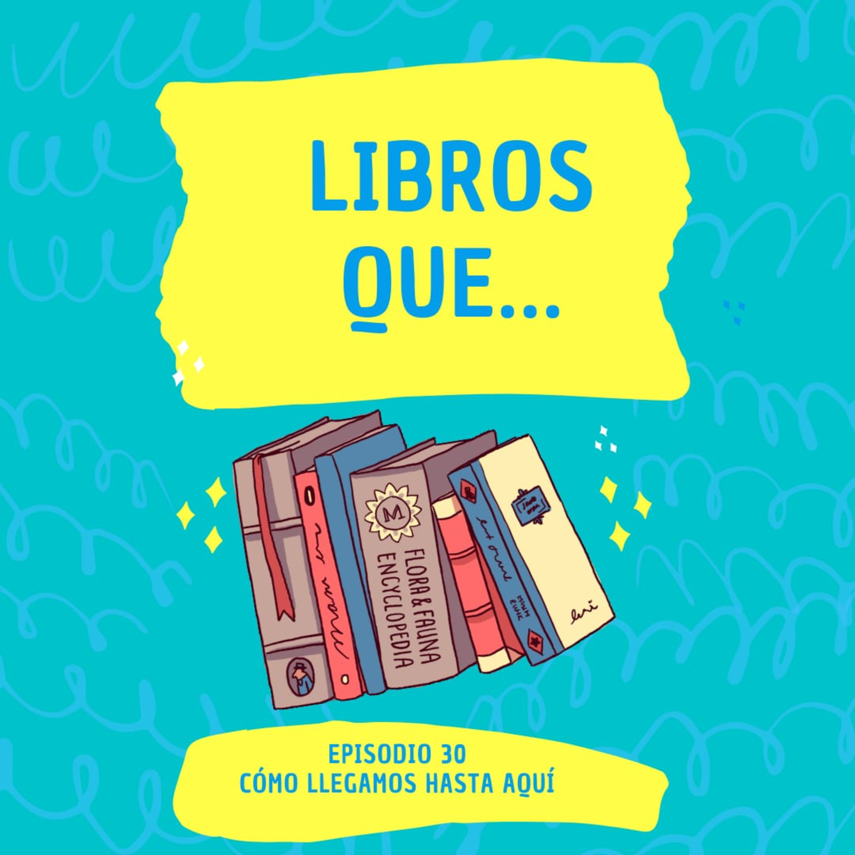 Cómo llegamos hasta aquí