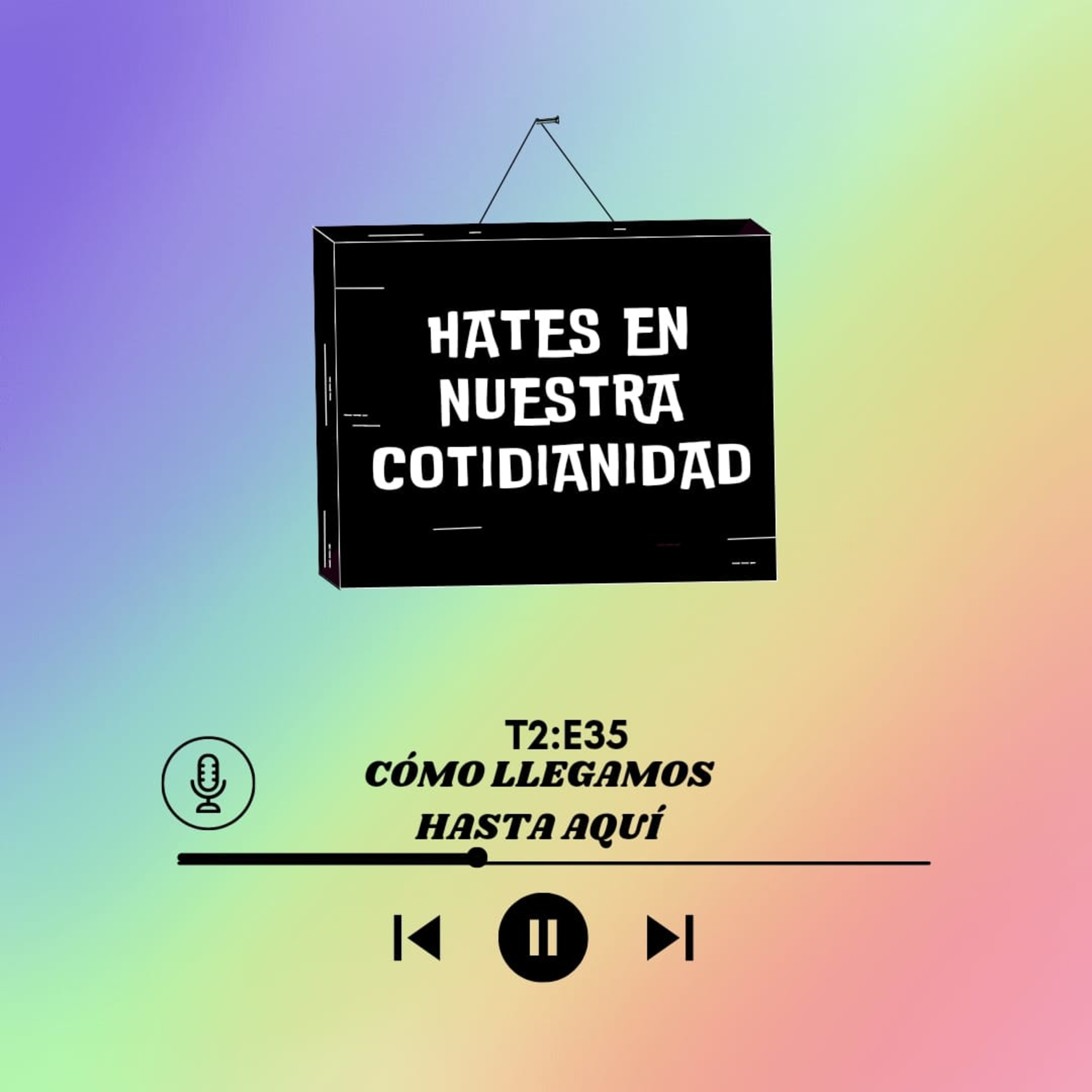 Cómo llegamos hasta aquí