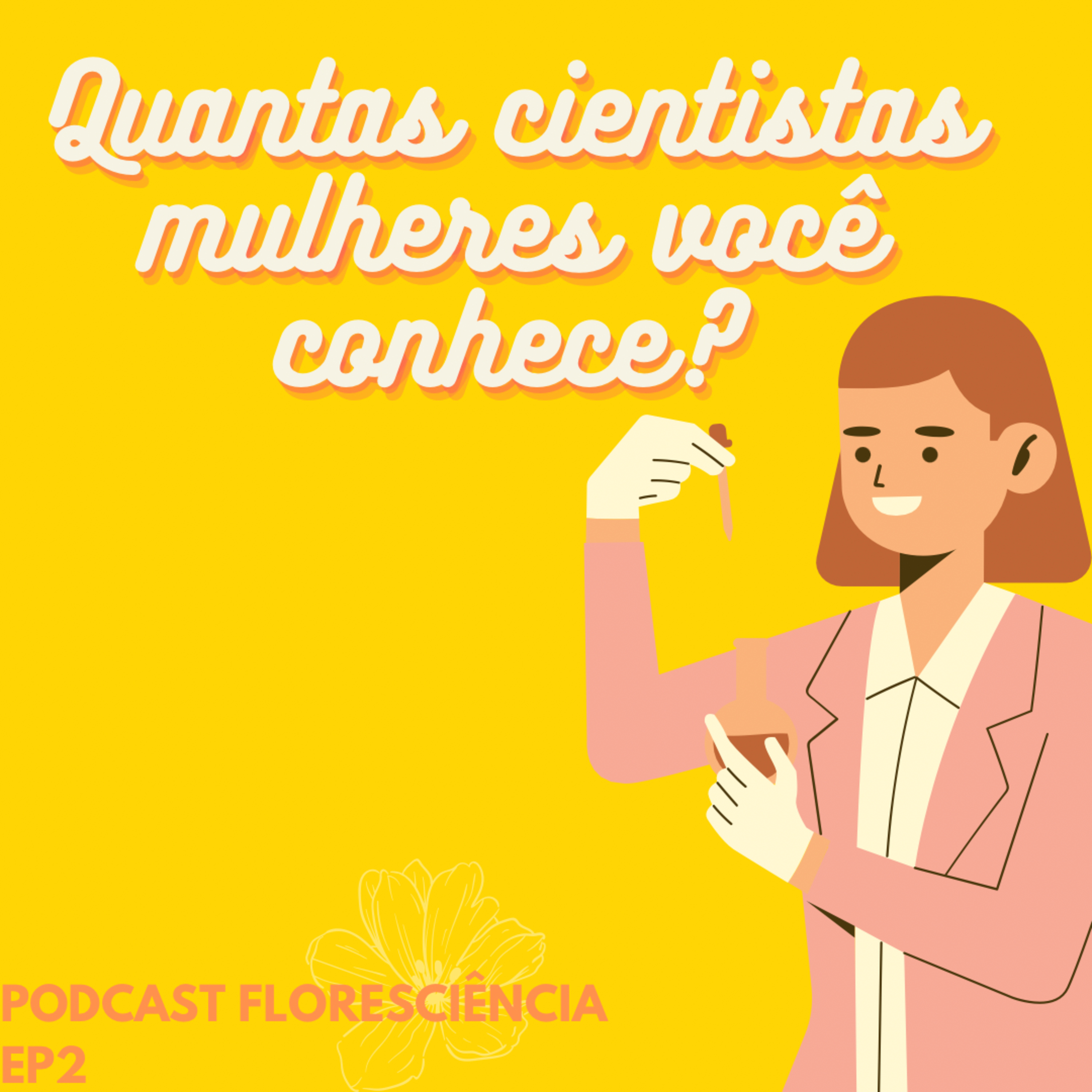 2. Quantas mulheres cientistas você conhece?