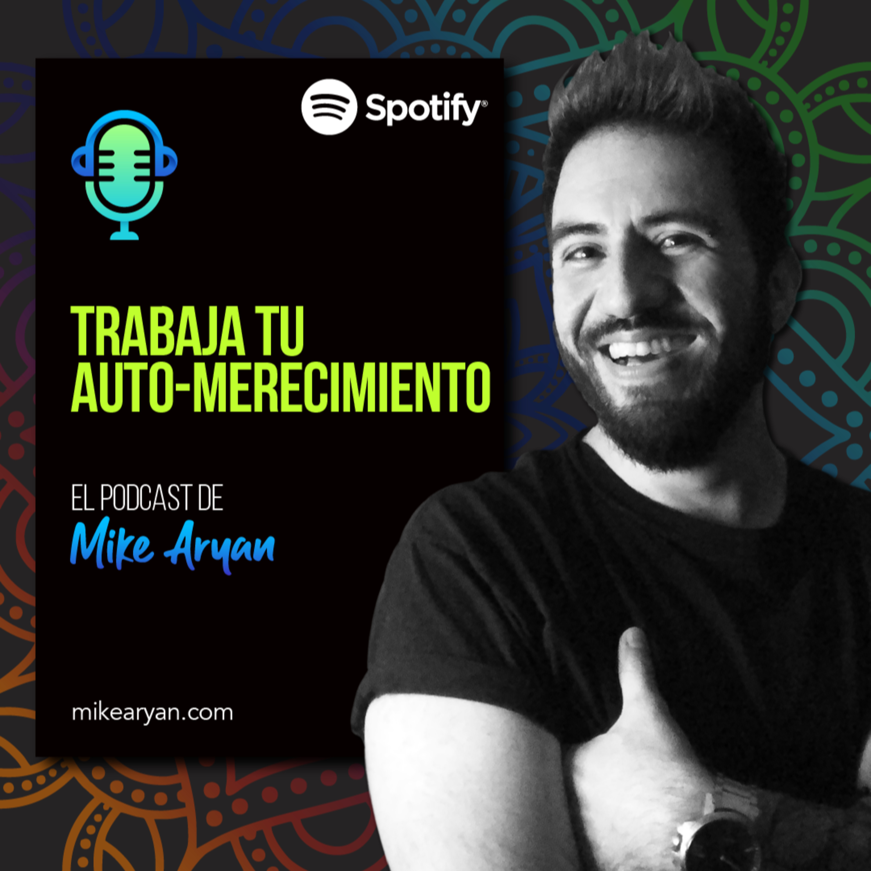 Aprender a estar bien - El Podcast de Mike Aryan
