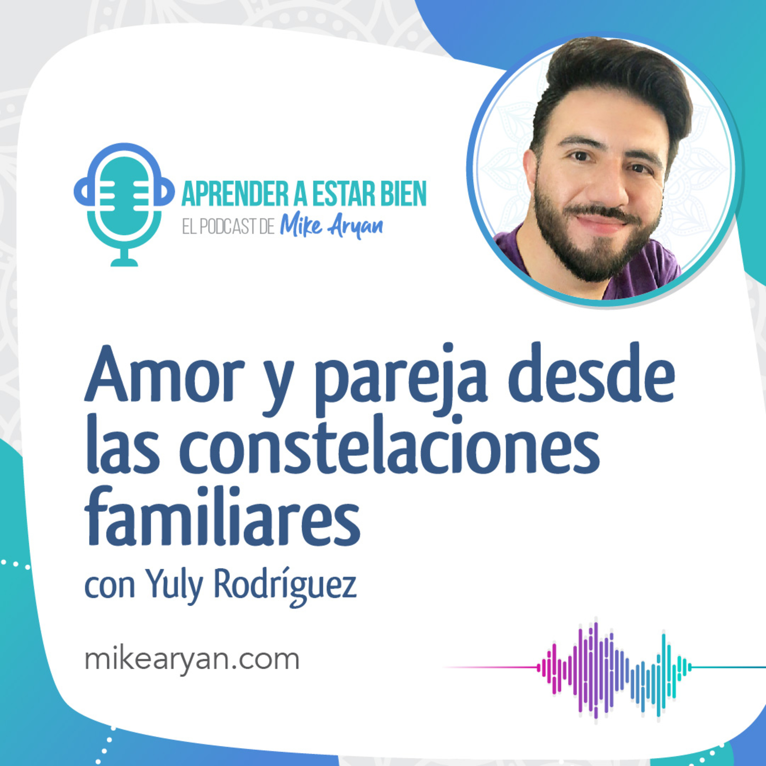 Aprender a estar bien - El Podcast de Mike Aryan