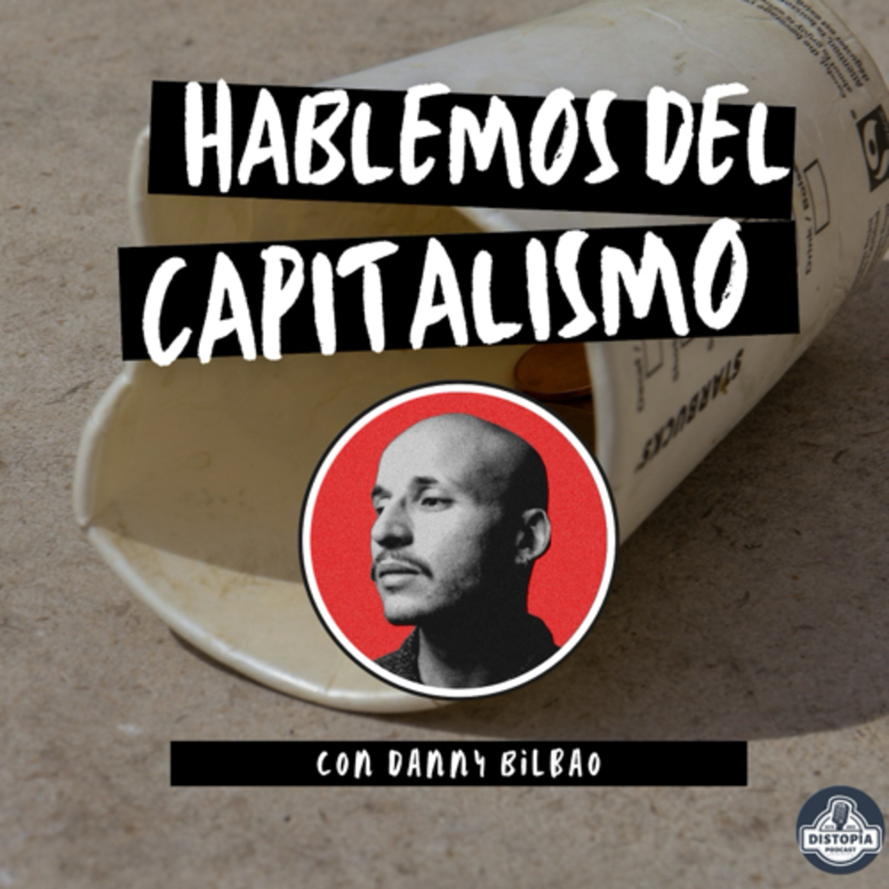 EP08 Hablemos Del Capitalismo. ¿Funciona?
