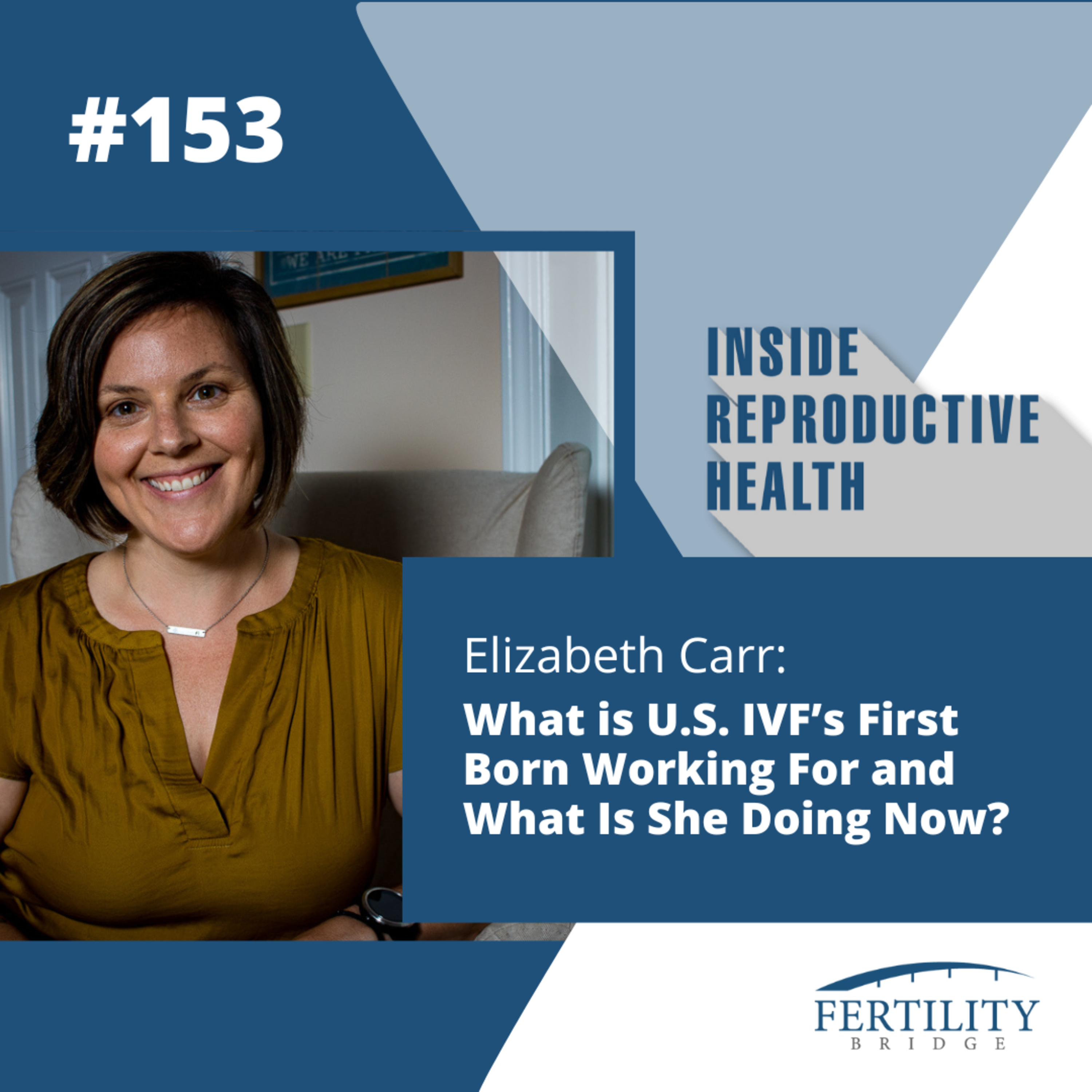Elizabeth Carr: What is U.S. IVF’s First Born Working For and What Is She Doing Now? episode artwork