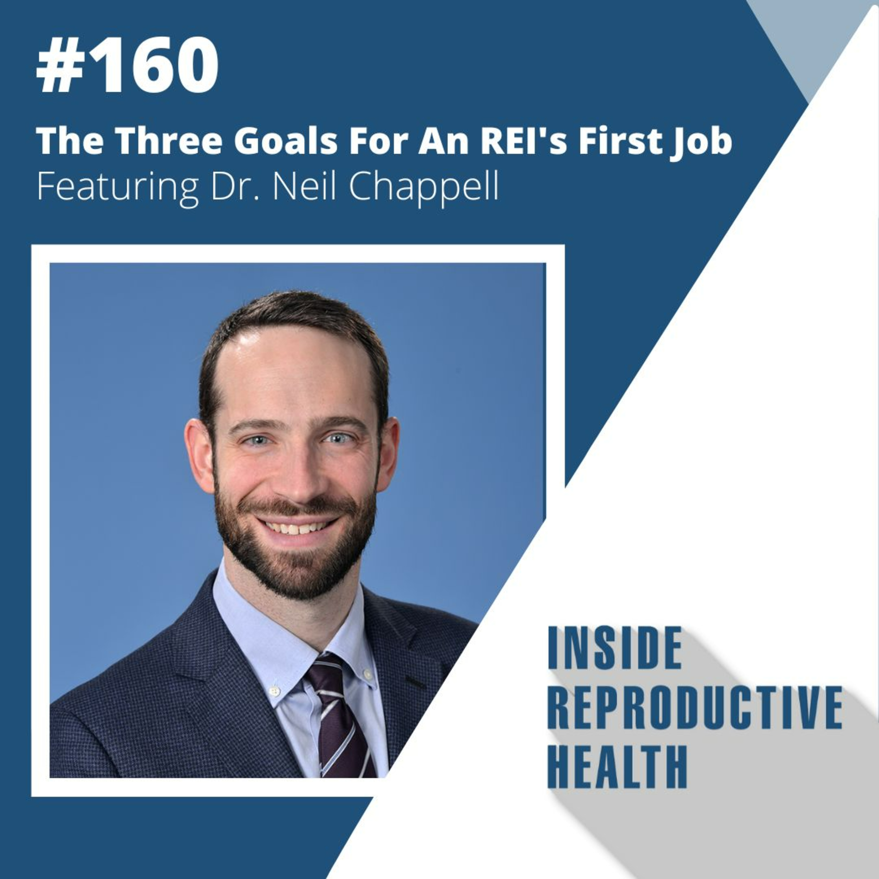 Ep. 160 The Three Goals For An REI’s First Job, Featuring Dr. Neil Chappell episode artwork