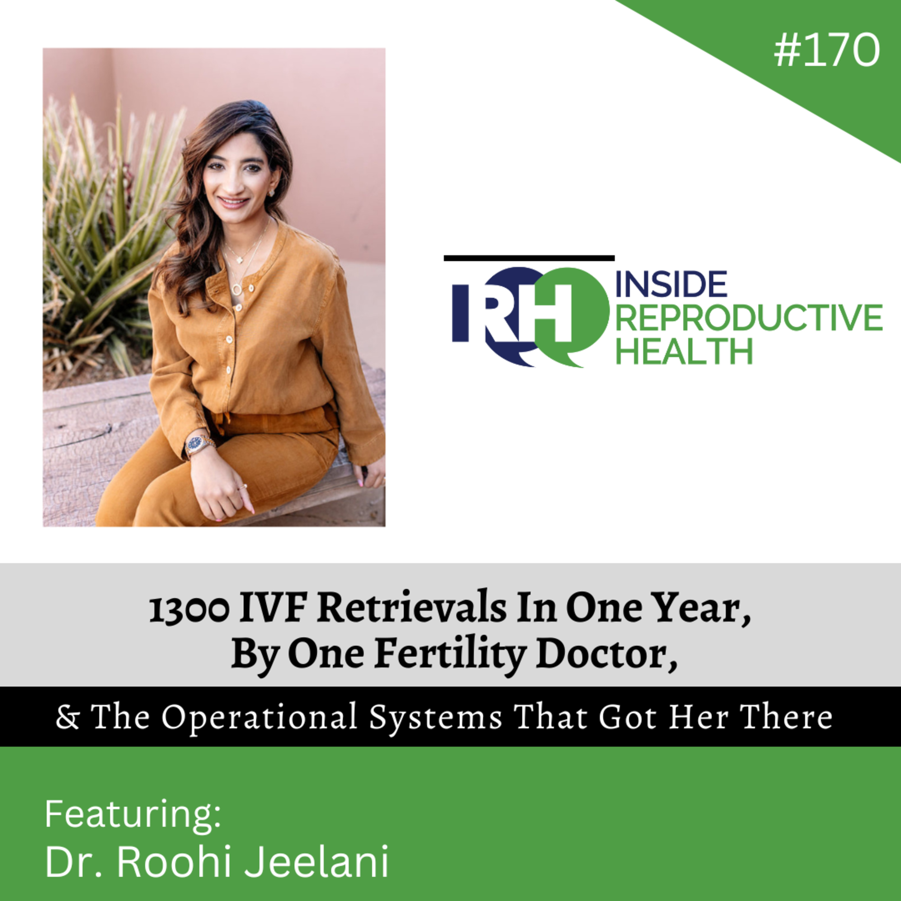 170_1300 IVF Retrievals In One Year, By One Fertility Doctor, & The Operational Systems That Got Her There episode artwork