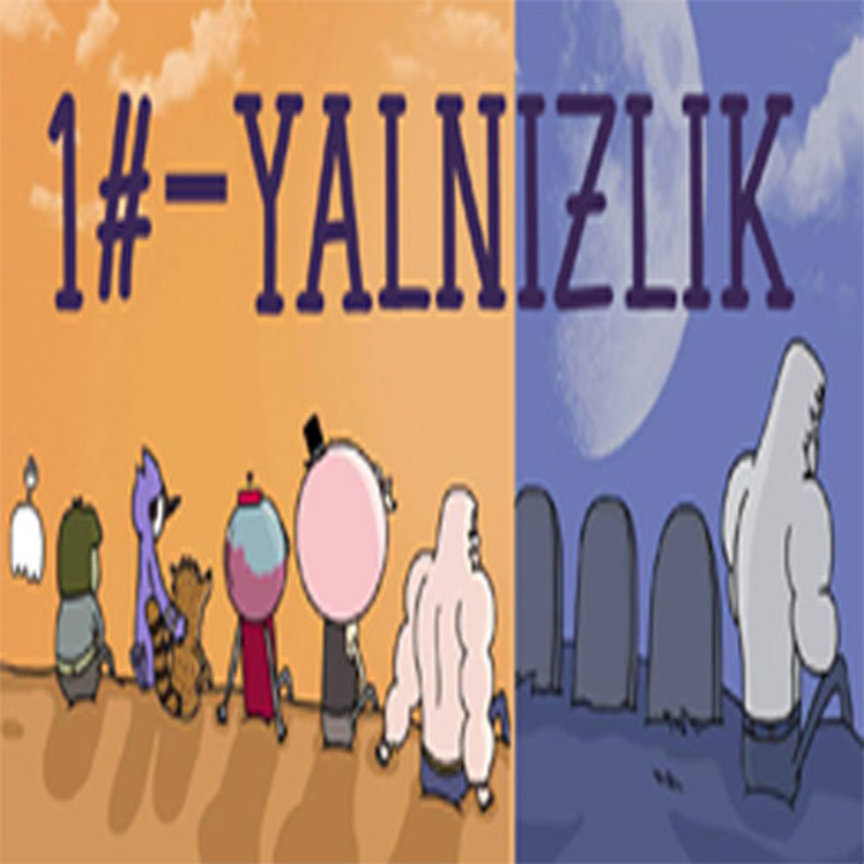 #1 - Yalnızlık episode artwork